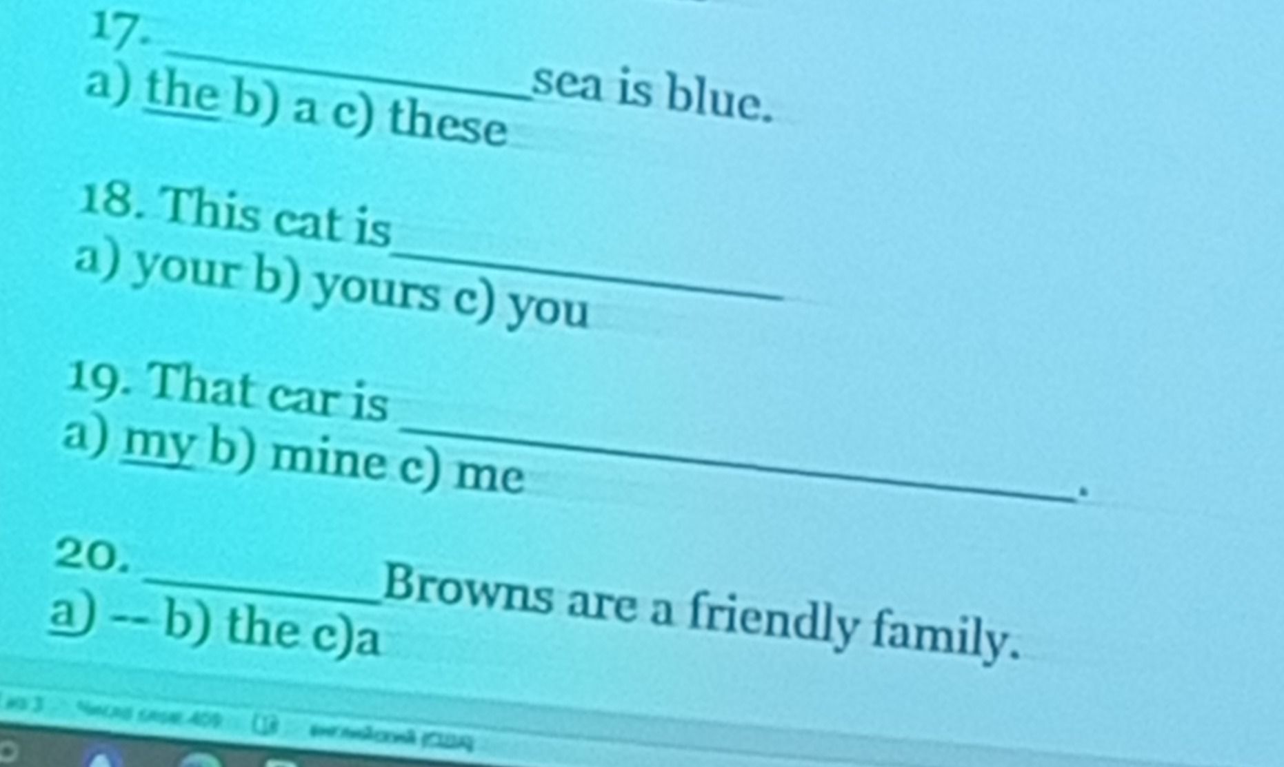 Фото задания: 17. _____ sea is blue. a) the b) a c) these