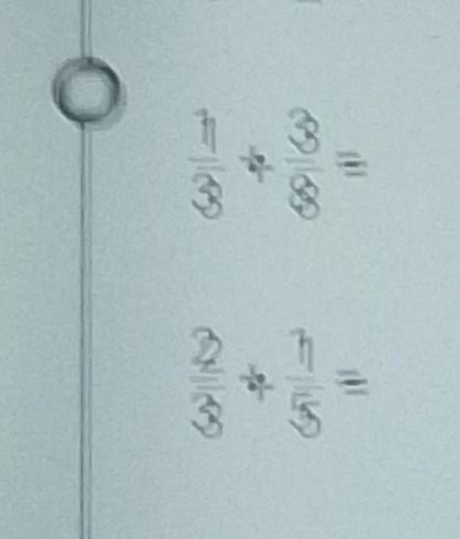 Фото задания: 1) \(\frac{1}{3}+\frac{3}{8}=\) 2) \(\frac{2}{3}+\frac{1}{5}=\)