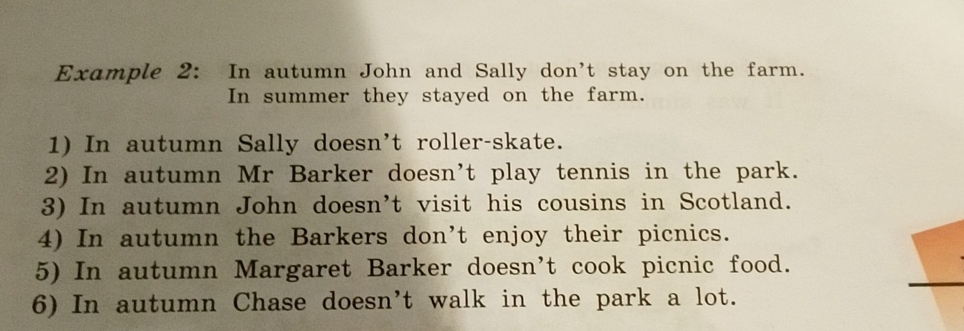 Фото задания: Example 2: In autumn John and Sally don’t stay on the farm. In summer they stayed on the farm. 1) In autumn Sally doesn’t…