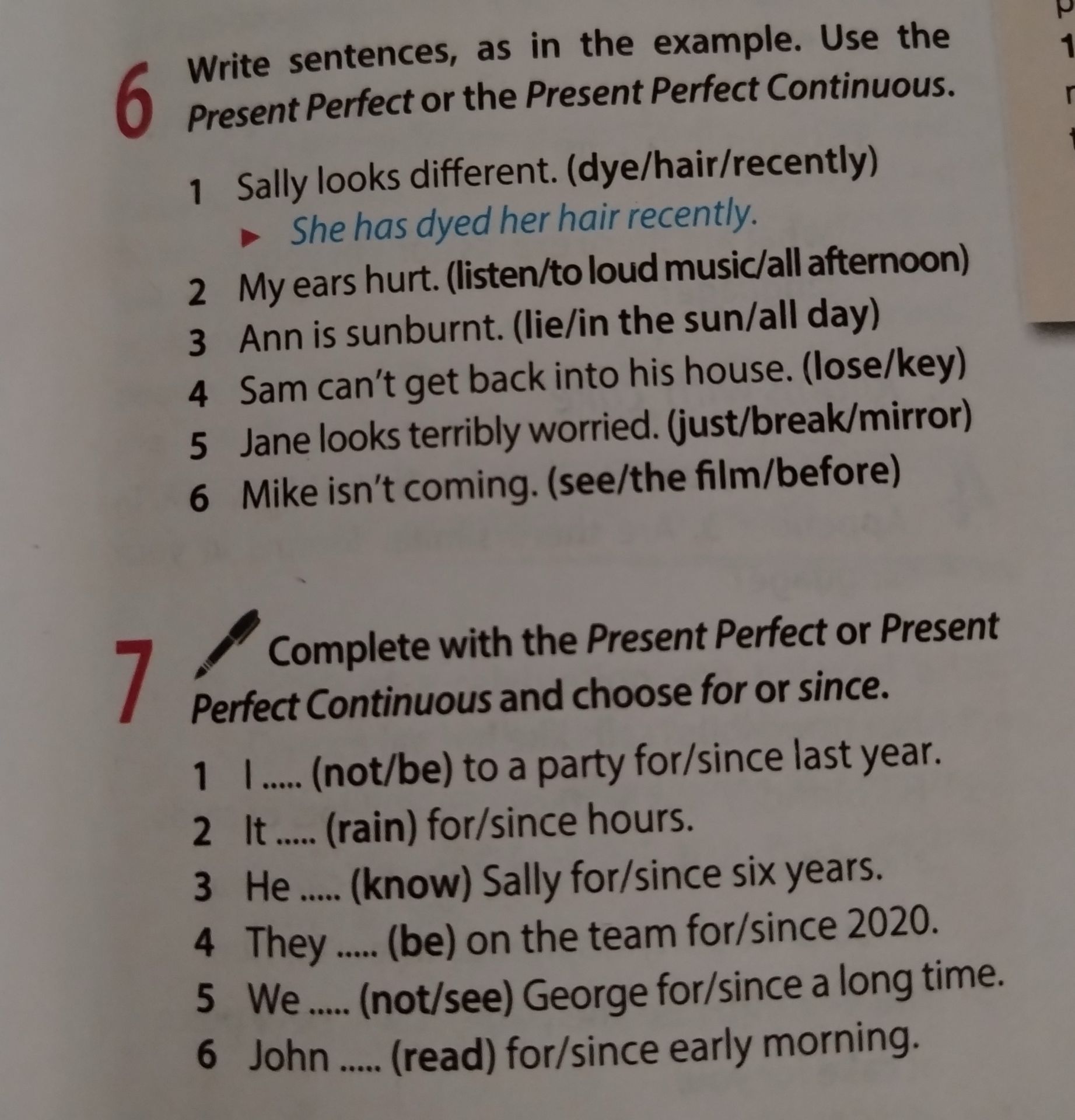 Фото задания: 6. Write sentences, as in the example. Use the Present Perfect or the Present Perfect Continuous. 2 My ears hurt.…