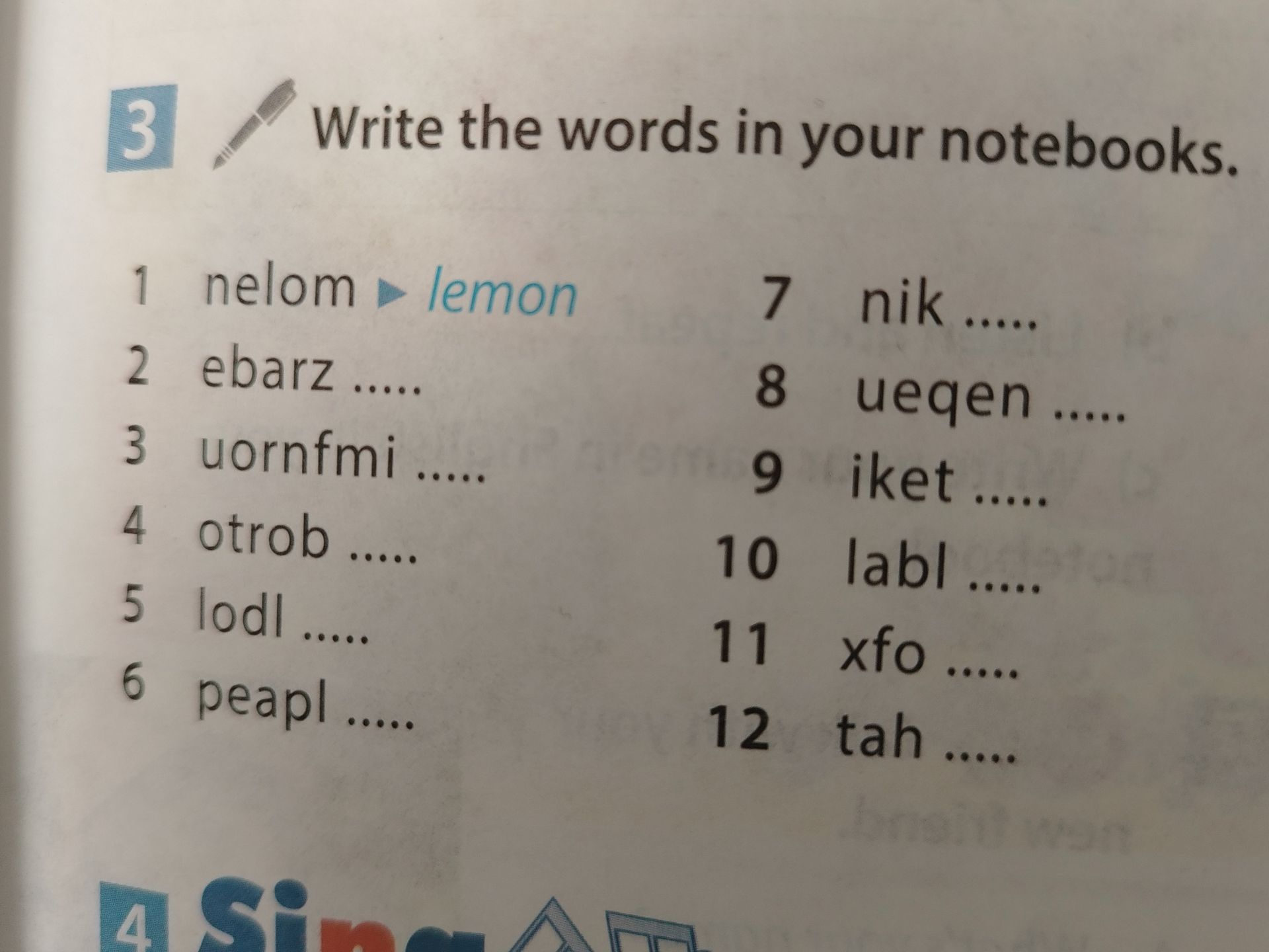 Фото задания: Write the words in your notebooks. 1 nelom → lemon; 2 ebarz; 3 uornfmi; 4 Qtrob; 5 lodl; 6 peapl; 7 nik; 8 ueqen; 9 iket;…