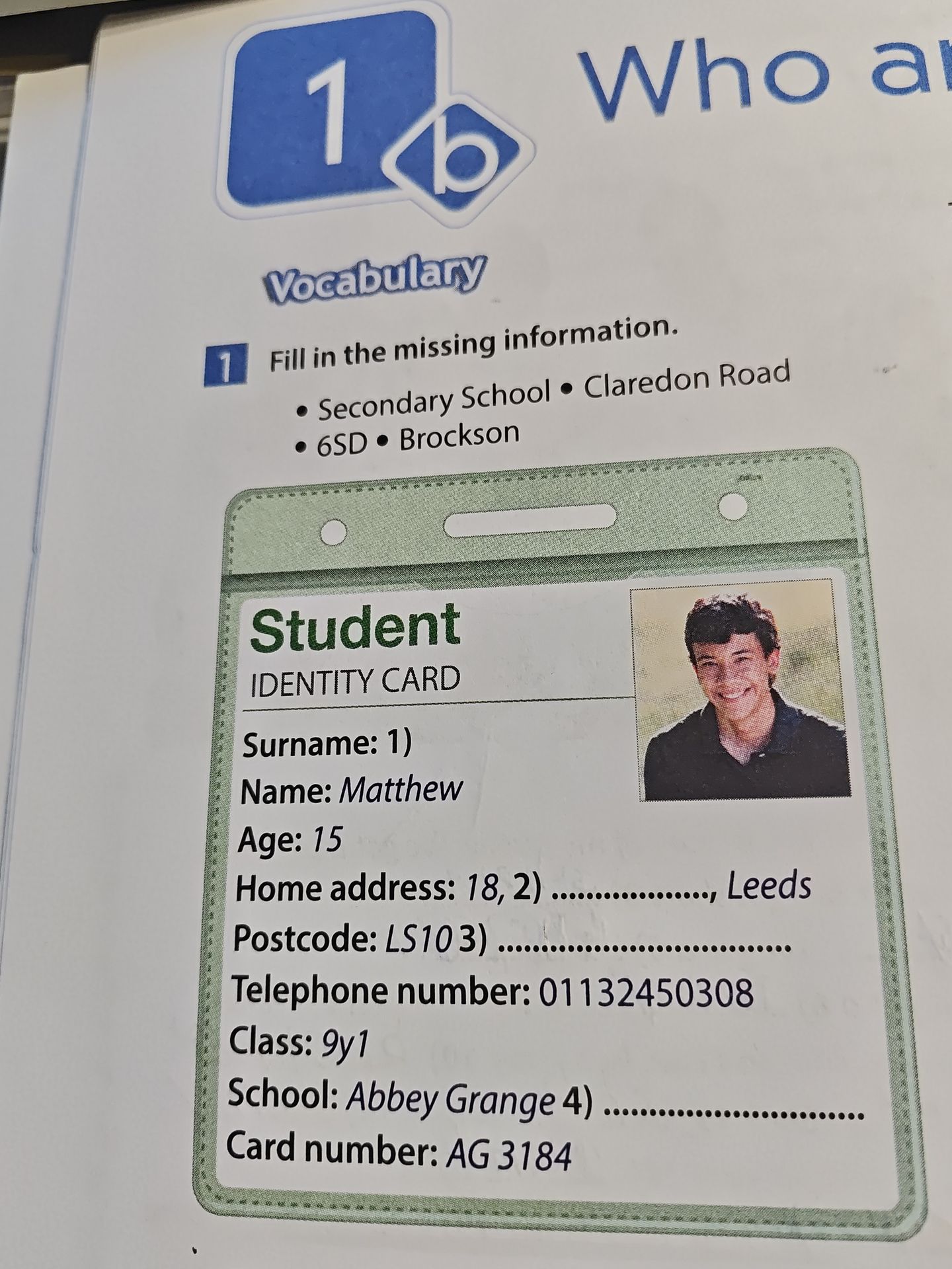 Фото задания: Vocabulary. Fill in the missing information. Secondary School • Claredon Road • 6SD • Brockson. Student identity card:…