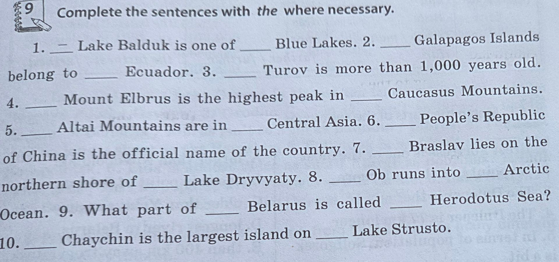 Фото задания: Complete the sentences with the where necessary. 1. ___ Lake Balduk is one of ___ Blue Lakes. 2. ___ Galapagos Islands belong…