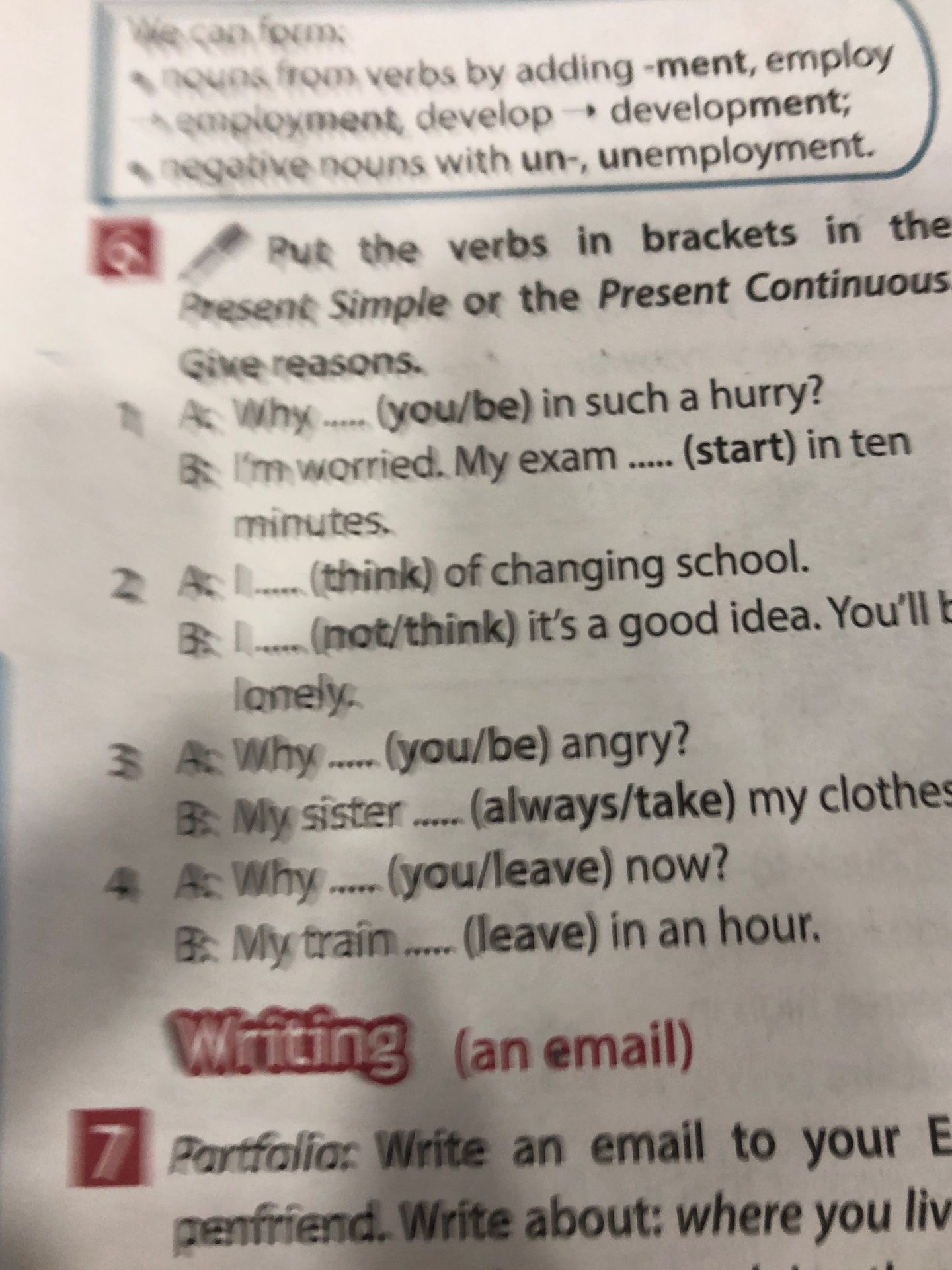 Фото задания: 2. Put the verbs in brackets in the Present Simple or the Present Continuous. Give reasons. 1. A: Why … (you/be) in such a…