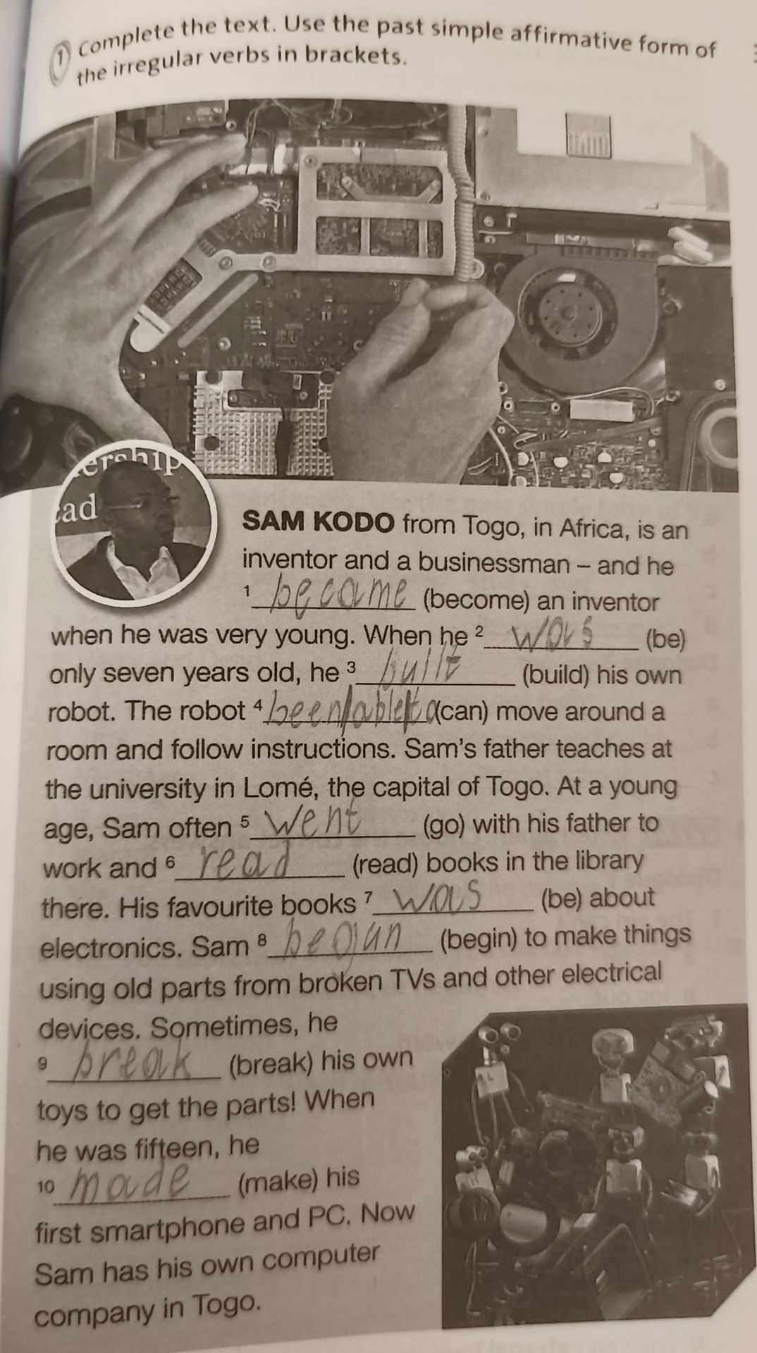 Фото задания: Complete the text. Use the past simple affirmative form of the irregular verbs in brackets. SAM KODO from Togo, in Africa, is…