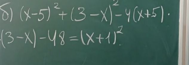 Фото задания: 8) \((x-5)^2+(3-x)^2-4(x+5)(3-x)-48=(x+1)^2\)
