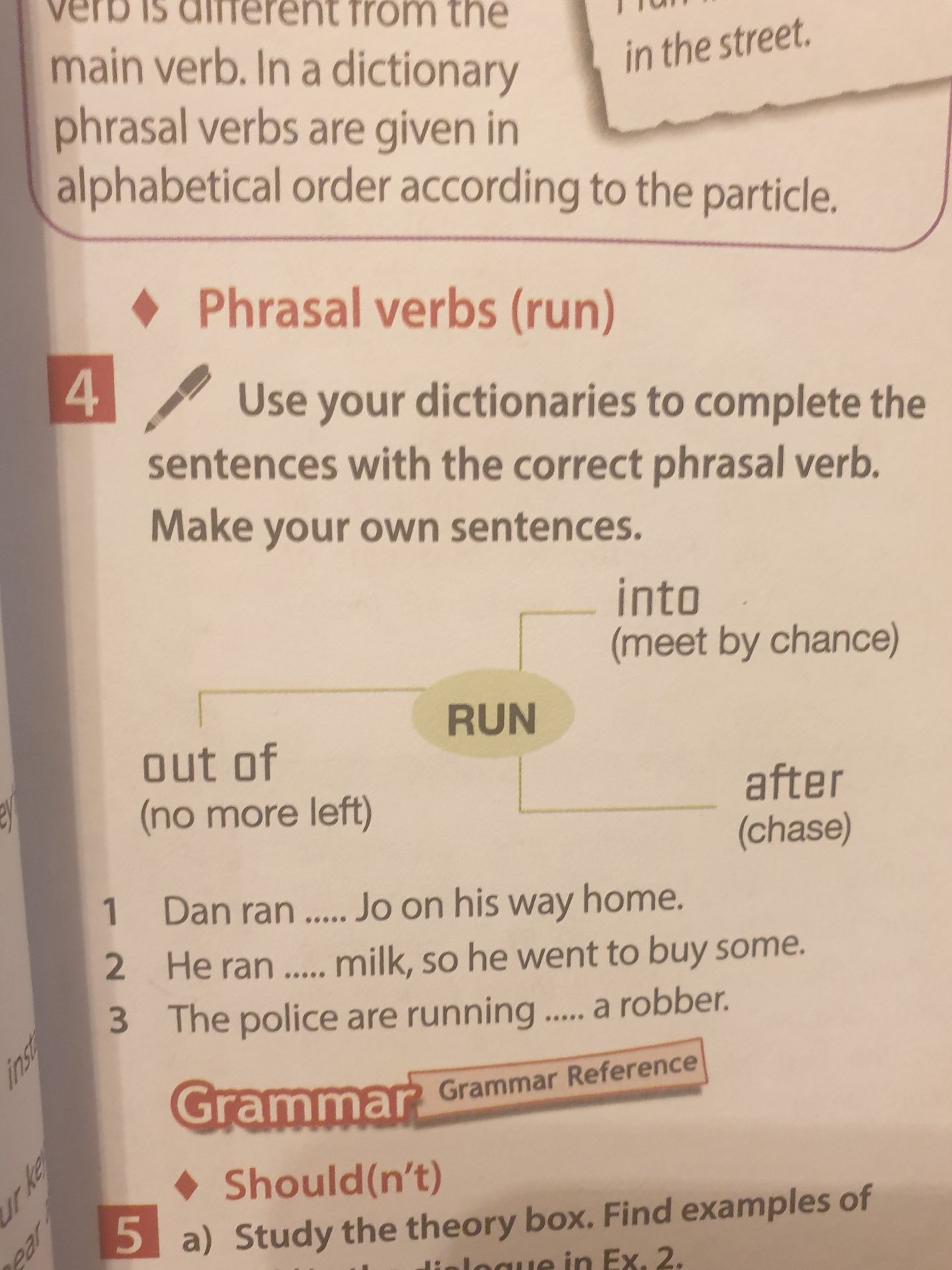 Фото задания: Exercise 4. Use your dictionaries to complete the sentences with the correct phrasal verb. Make your own sentences. Phrasal…
