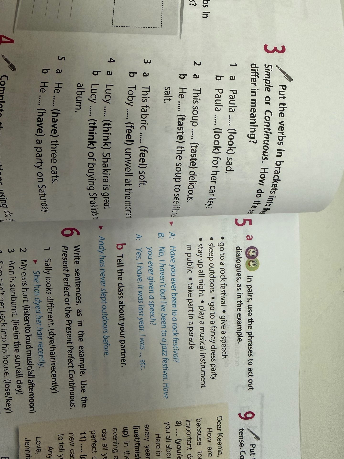 Фото задания: 3 Put the verbs in brackets into the Simple or Continuous. How do the sentences differ in meaning? 1a Paula ..... (look) sad.…