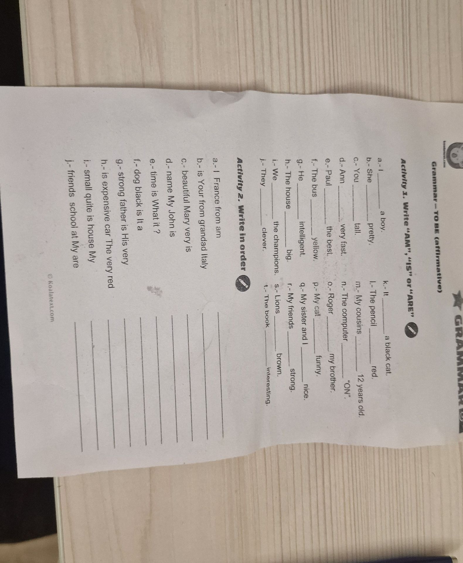 Фото задания: Activity 1. Write “AM”, “IS” or “ARE”: a) I ___ a boy. b) She ___ pretty. c) You ___ tall. d) Ann ___ very fast. e) Paul…