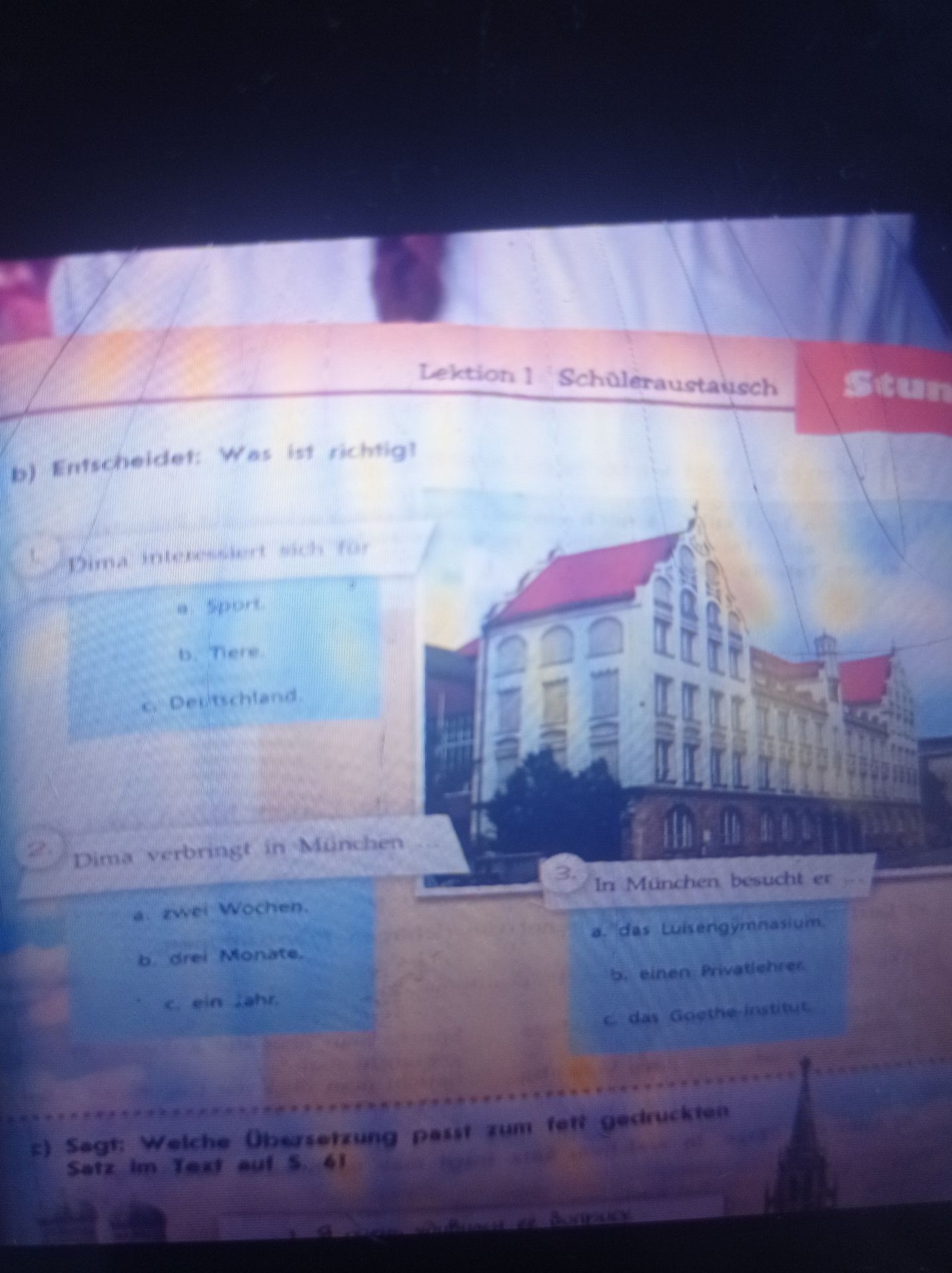 Фото задания: b) Entscheidet: Was ist richtig? 1. Dima interessiert sich für a) Sport, b) Tiere, c) Deutschland. 2. Dima verbringt in…