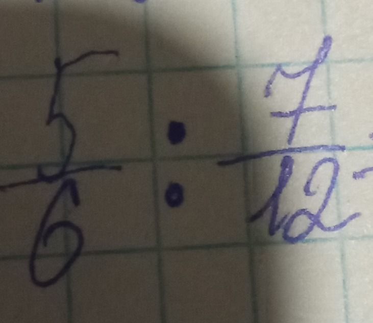 Фото задания: \(\frac{5}{2} : \frac{7}{12}\)