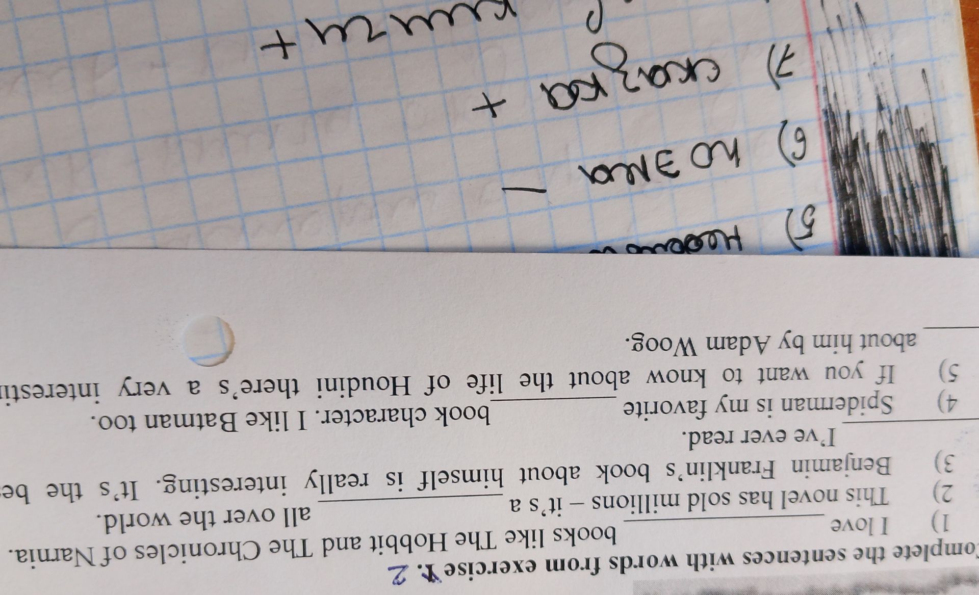 Фото задания: Complete the sentences with words from exercise 1. 1) I love ______ books like The Hobbit and The Chronicles of Narnia. 2)…