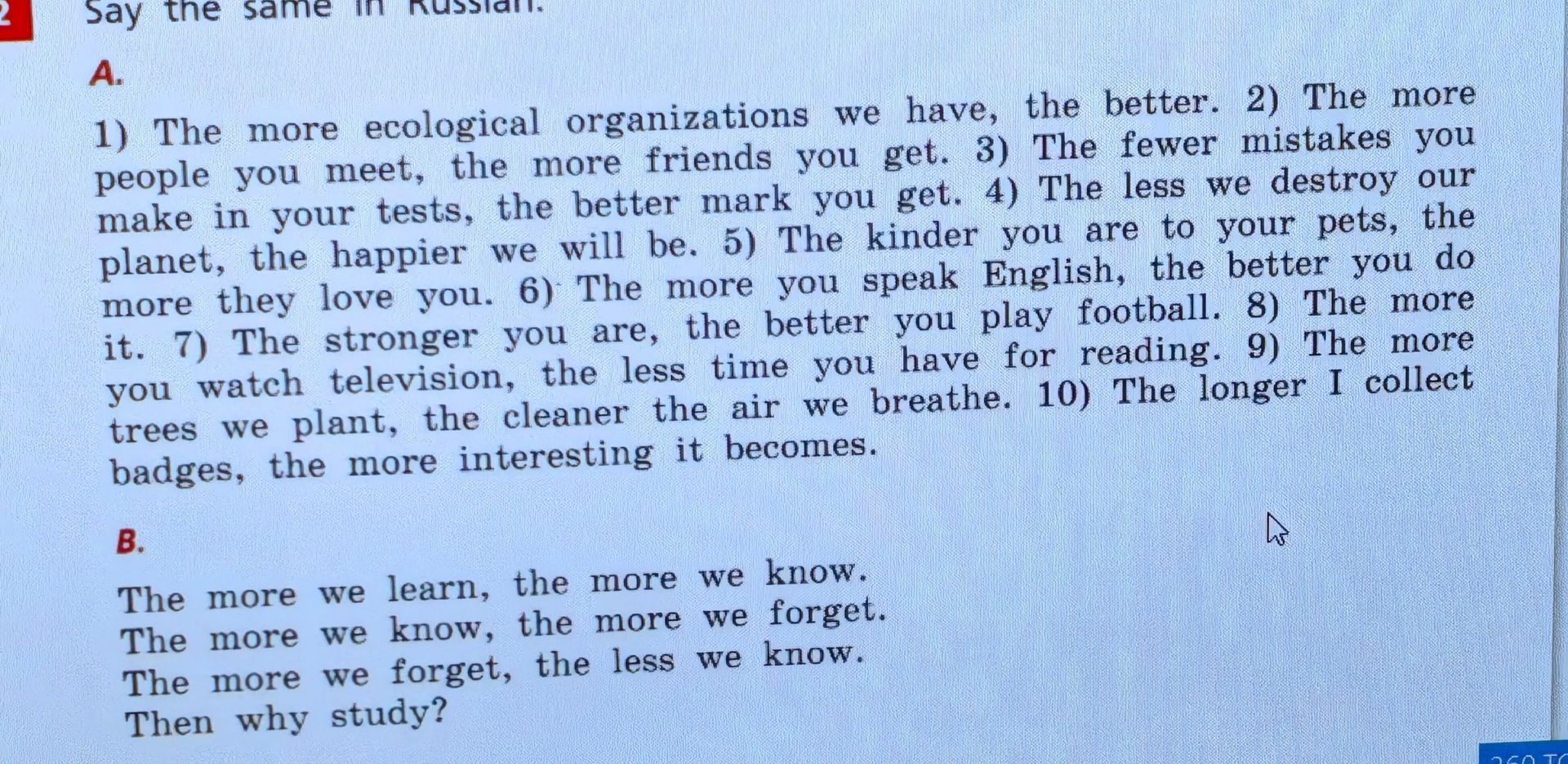 Фото задания: A. Say the same in Russian. 1) The more ecological organizations we have, the better. 2) The more people you meet, the more…