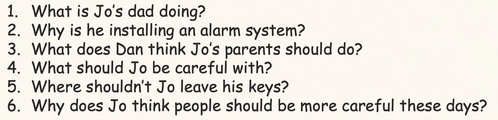 Фото задания: 2. Why is he installing an alarm system?