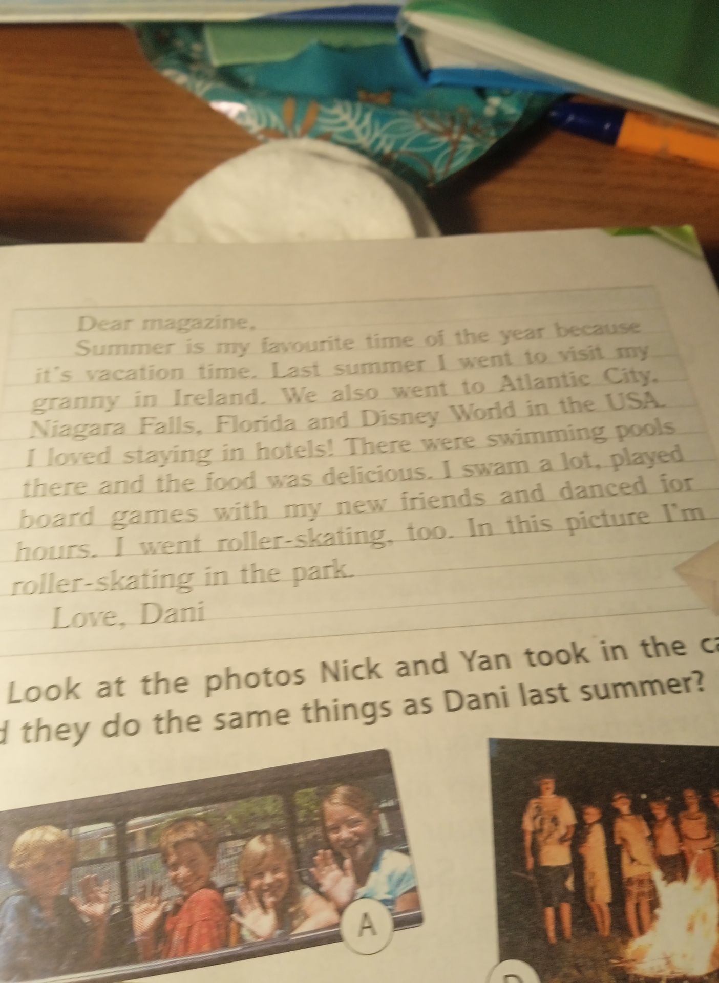 Фото задания: Look at the photos Nick and Yan took in the [часть задания обрезана]. Did they do the same things as Dani last summer?