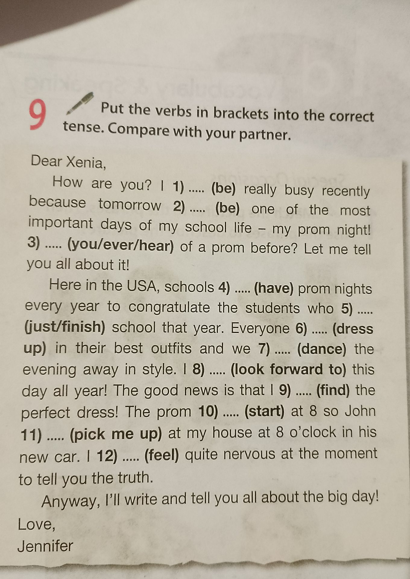 Фото задания: Put the verbs in brackets into the correct tense. Dear Xenia, How are you? I 1) (be) really busy recently because tomorrow 2)…