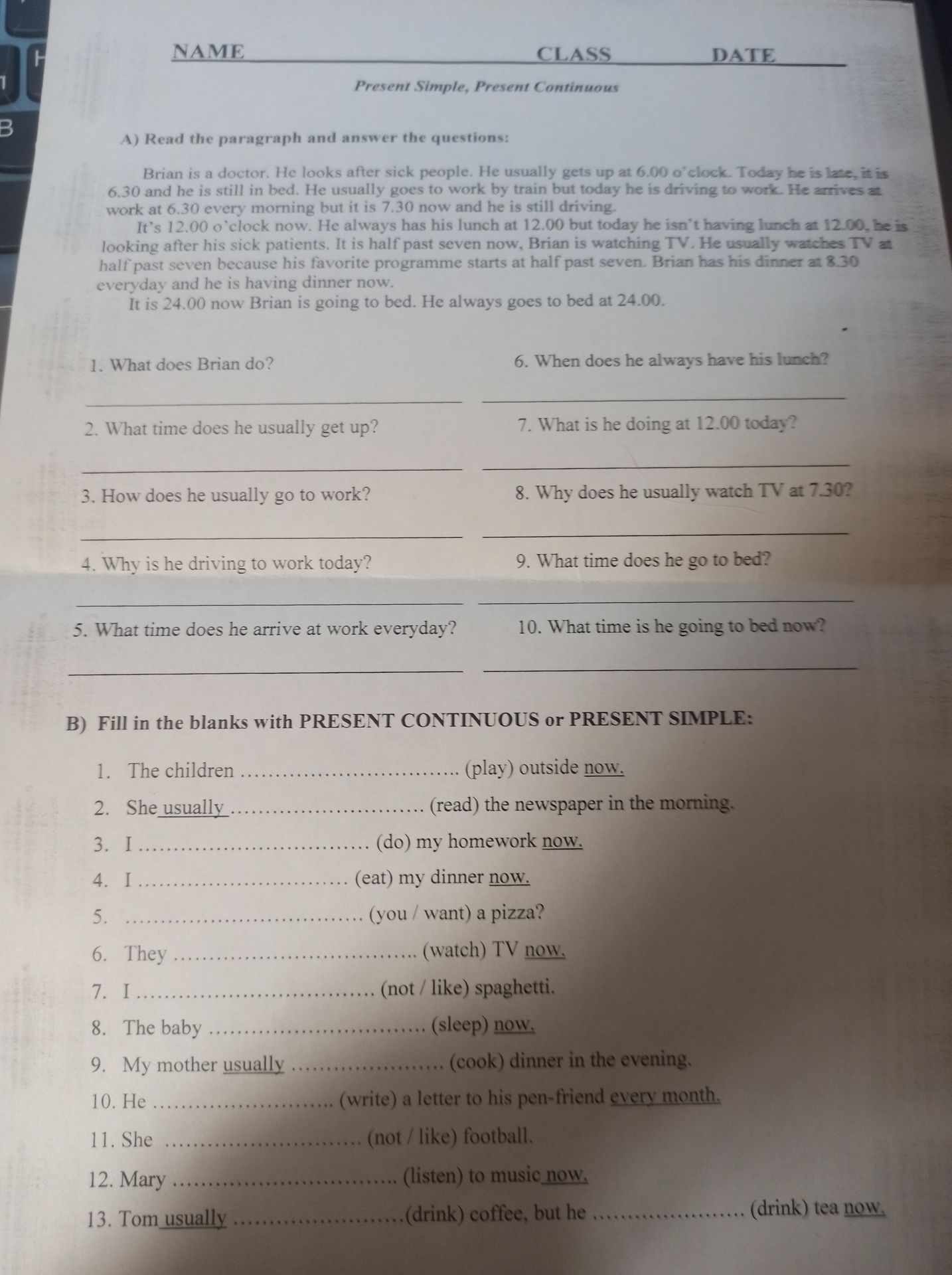 Фото задания: A) Read the paragraph and answer the questions: 1. What does Brian do? 2. What time does he usually get up? 3. How does he…