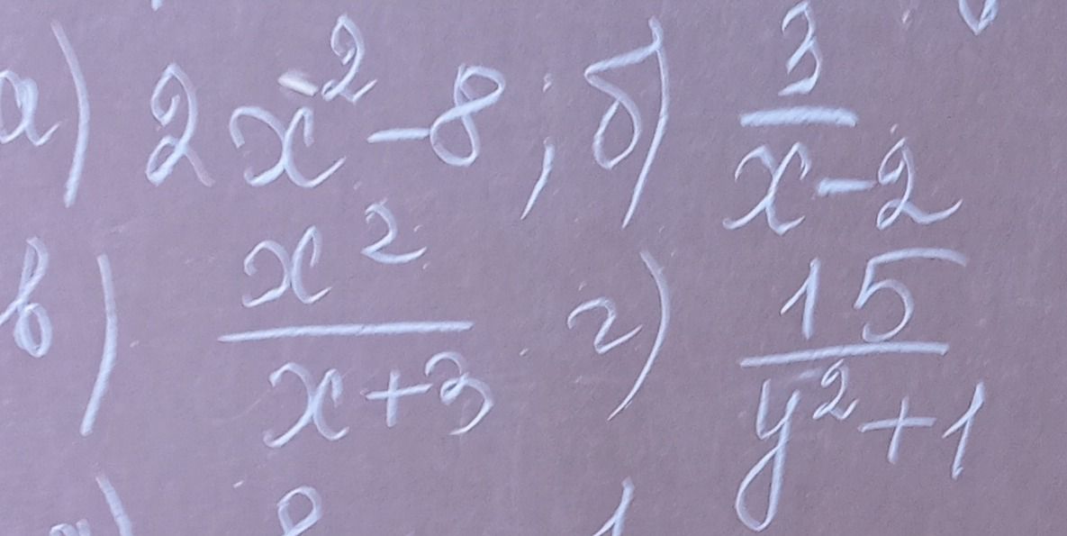 Фото задания: [условие задания обрезано] Даны выражения: а) \(2x^2-8\); б) \(\frac{2}{x-2}\); 1) \(\frac{x^2}{x+3}\); 2)…