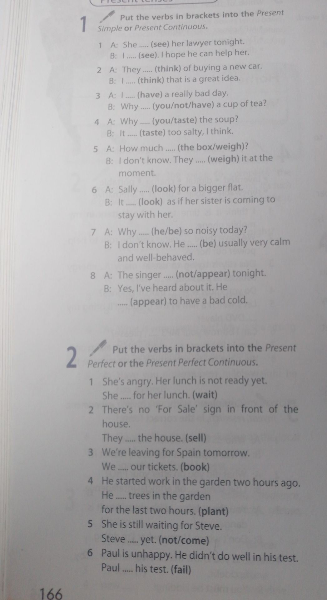Фото задания: 1. Put the verbs in brackets into the Present Simple or Present Continuous. 1 A: She ... (see) her lawyer tonight. B: I ...…
