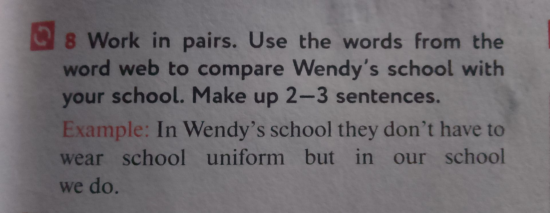 Фото задания: Work in pairs. Use the words from the word web to compare Wendy’s school with your school. Make up 2–3 sentences.