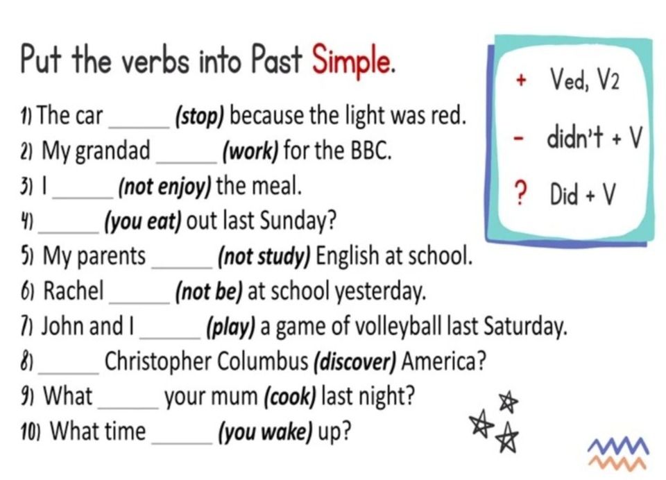 Фото задания: Put the verbs into Past Simple. 1) The car ______ (stop) because the light was red. 2) My grandad ______ (work) for the…