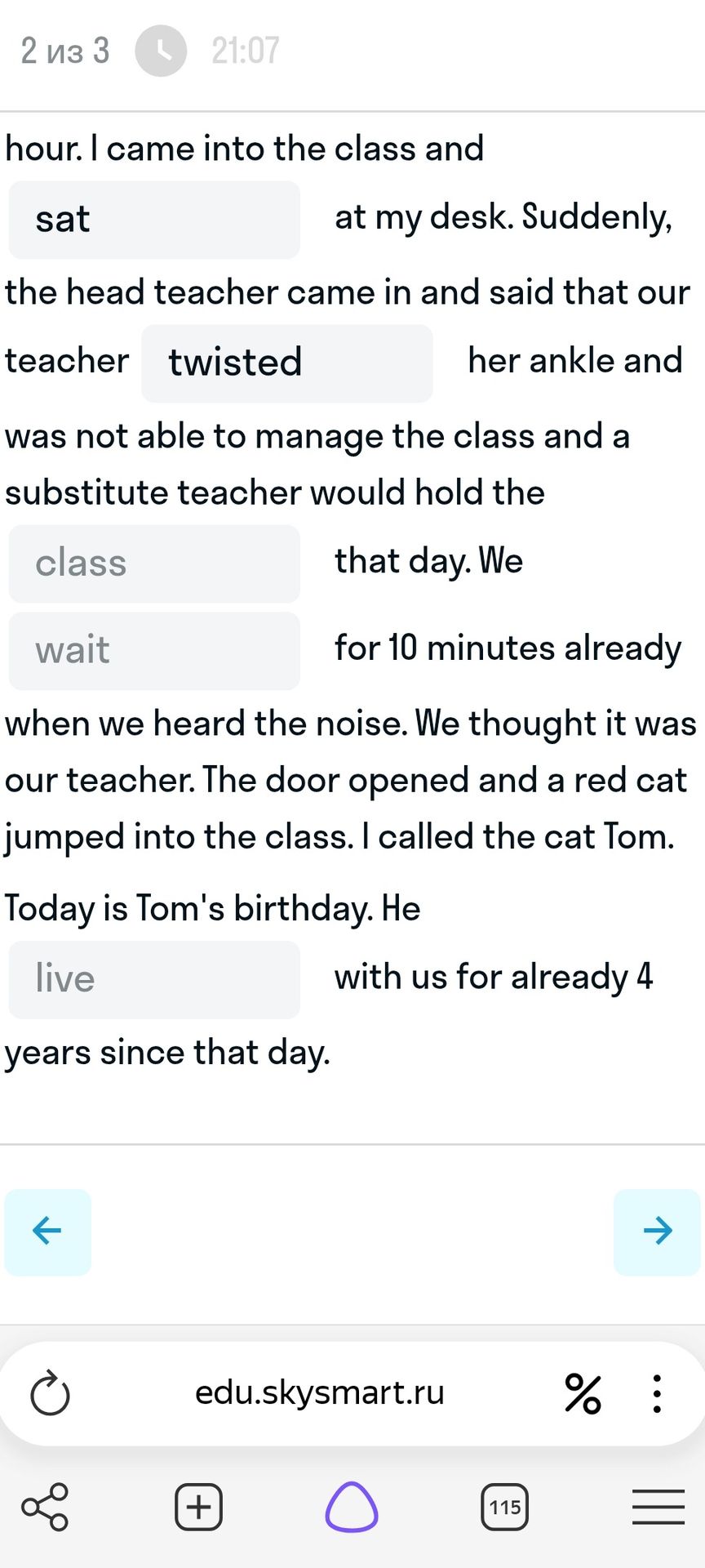 Фото задания: I came into the class and sat at my desk. Suddenly, the head teacher came in and said that our teacher had twisted her…