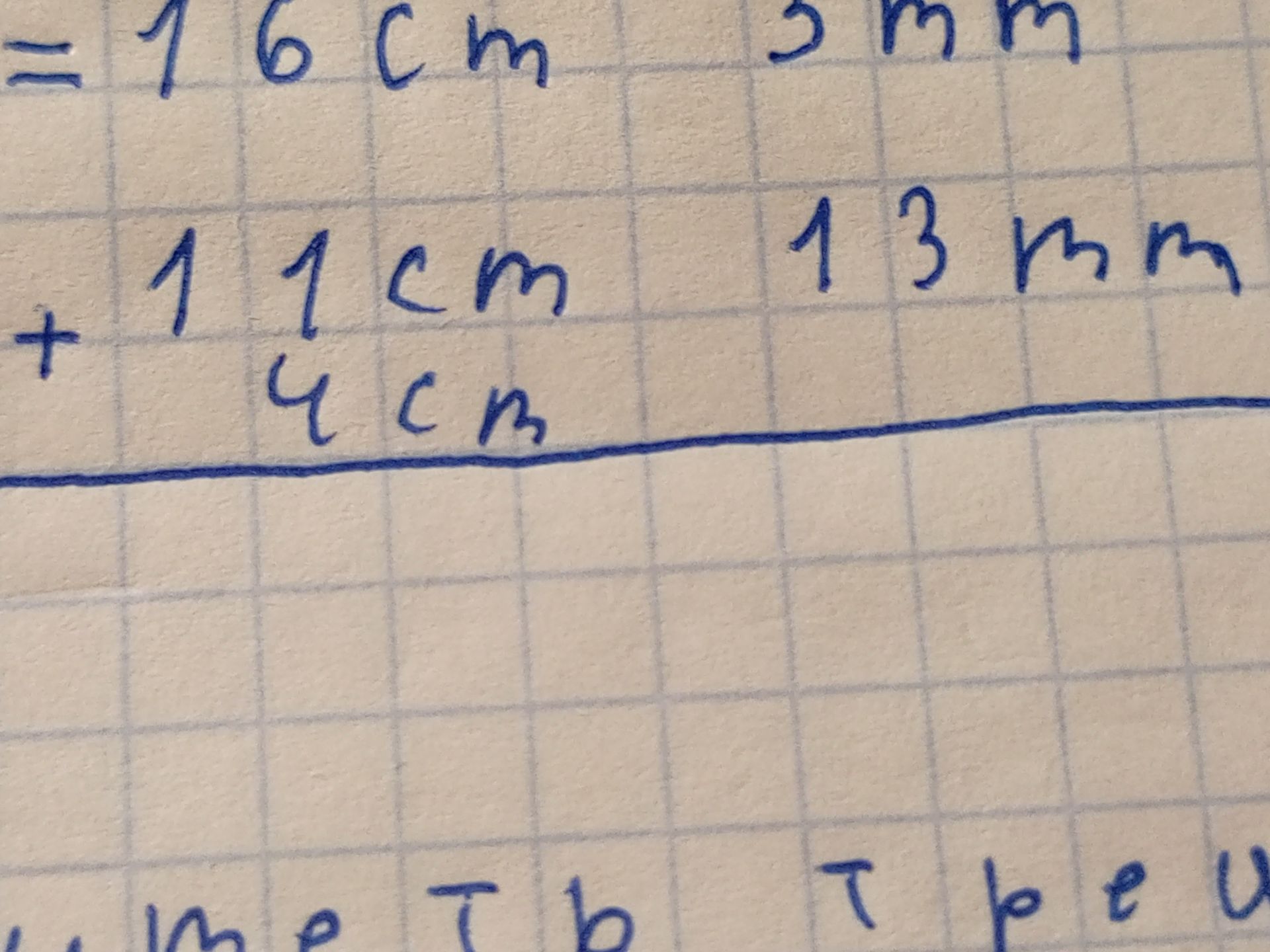 Фото задания: Проверить сложение: 11 см 13 мм + 4 см = 16 см 3 мм.