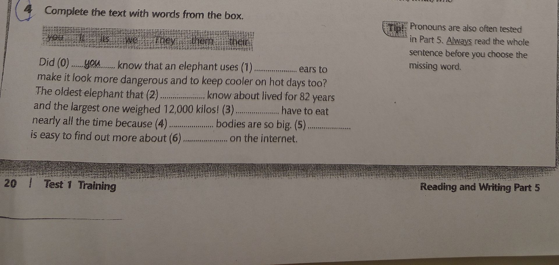 Фото задания: Complete the text with words from the box: Did (0) _____ know that an elephant uses (1) _____ ears to make it look more…