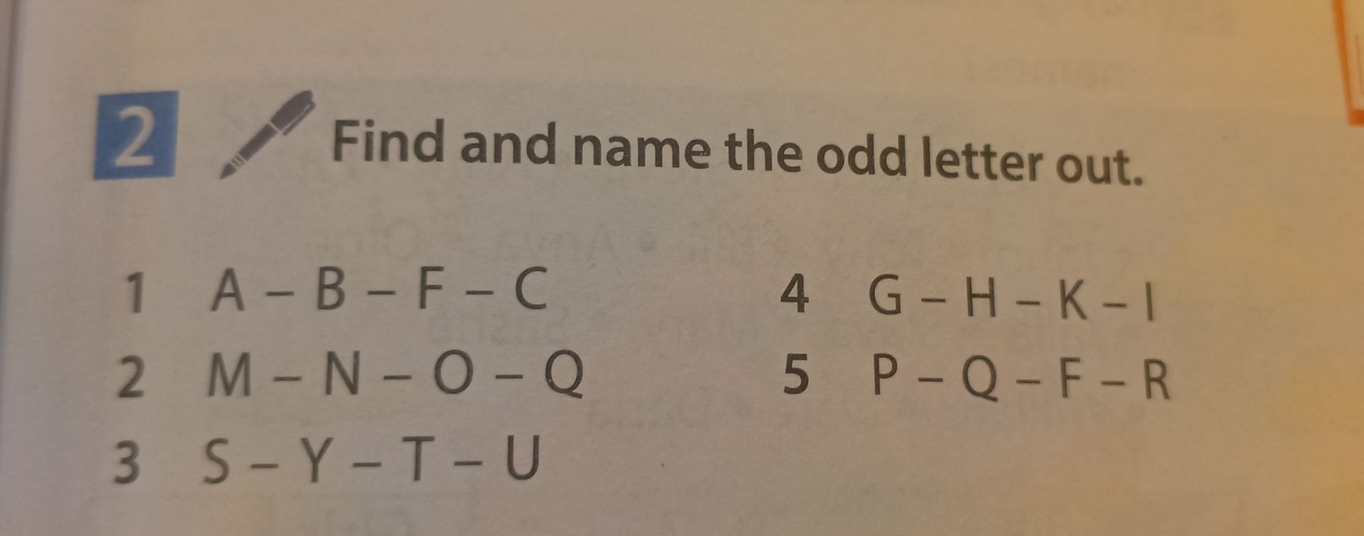 Фото задания: Find and name the odd letter out. 2. M – N – O – Q