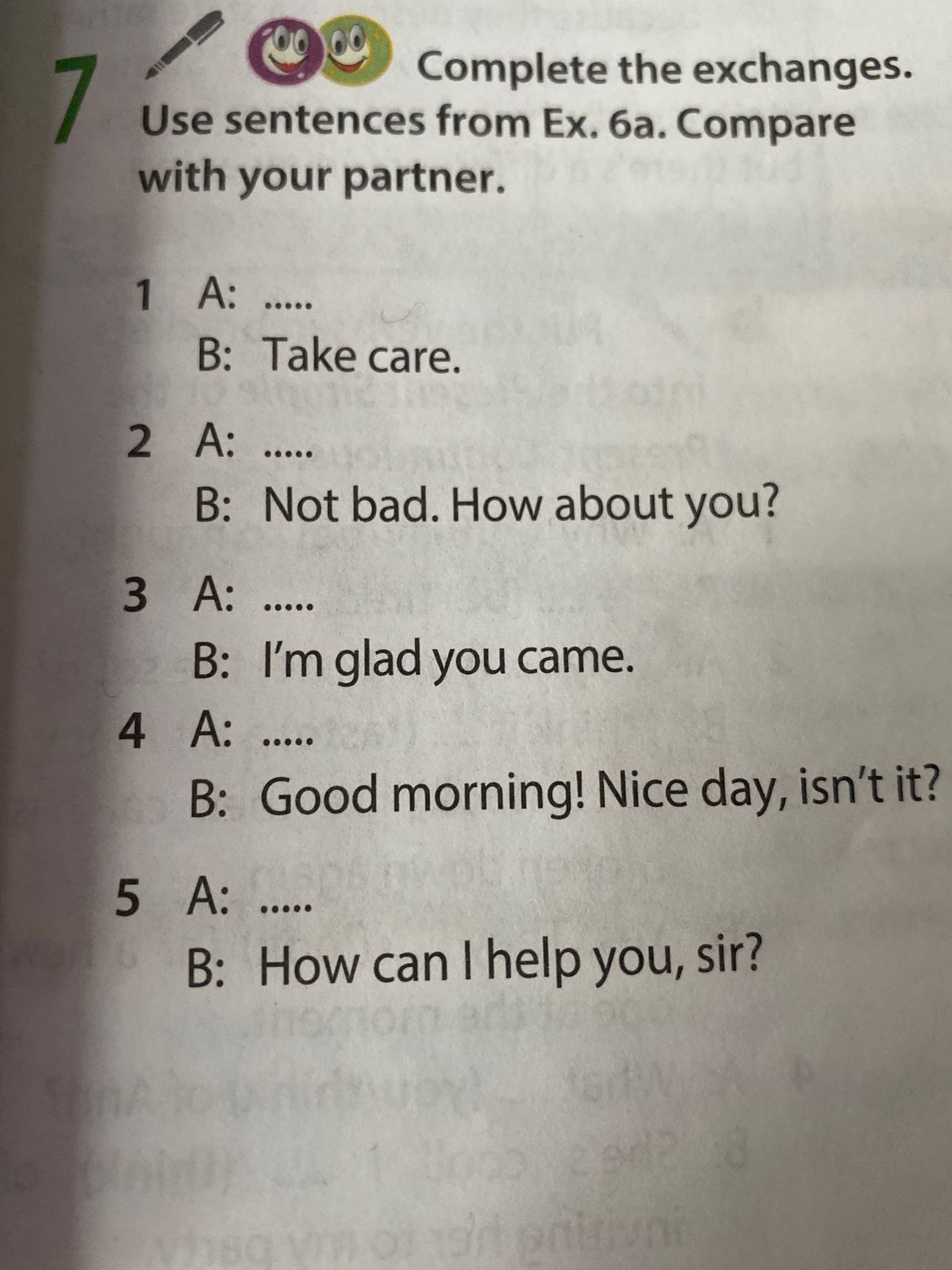 Фото задания: Complete the exchanges. Use sentences from Ex. 6a. Compare with your partner. 1 A: ..... B: Take care.