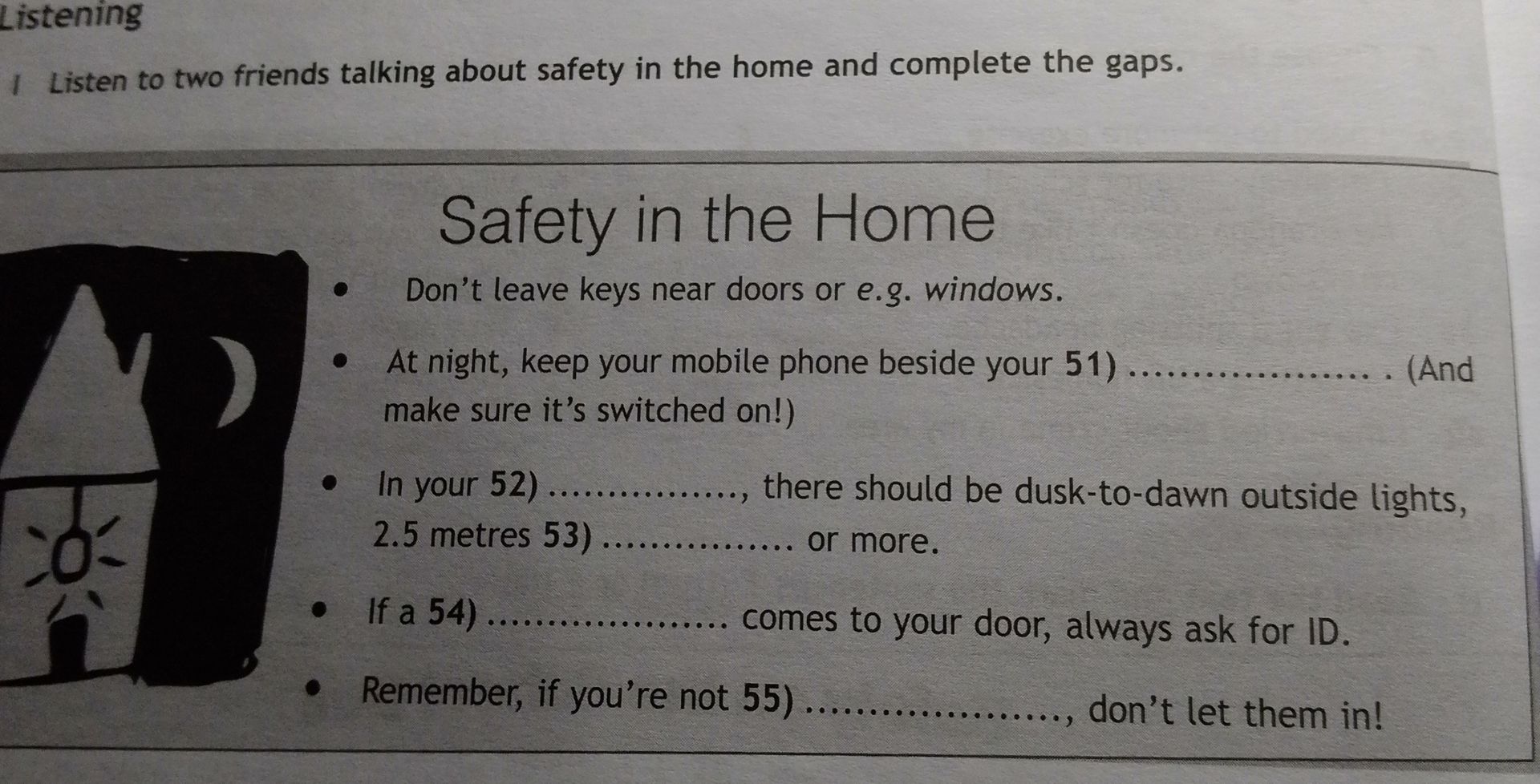 Фото задания: Listen to two friends talking about safety in the home and complete the gaps. Safety in the Home: Don’t leave keys near doors…