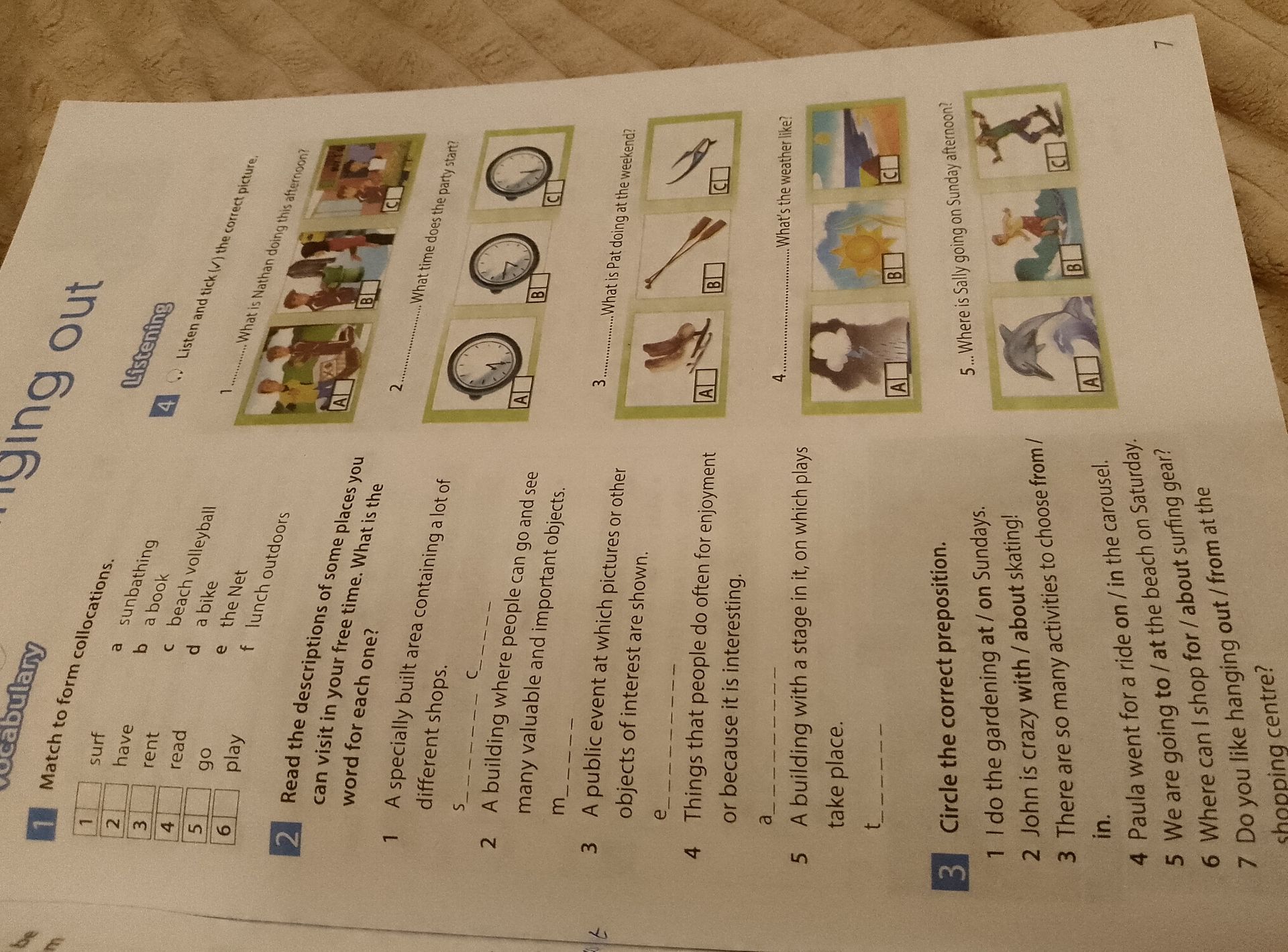 Фото задания: 3. Circle the correct preposition. 1 Do the gardening at / on Sundays. 2 John is crazy with / about skating! 3 There are so…
