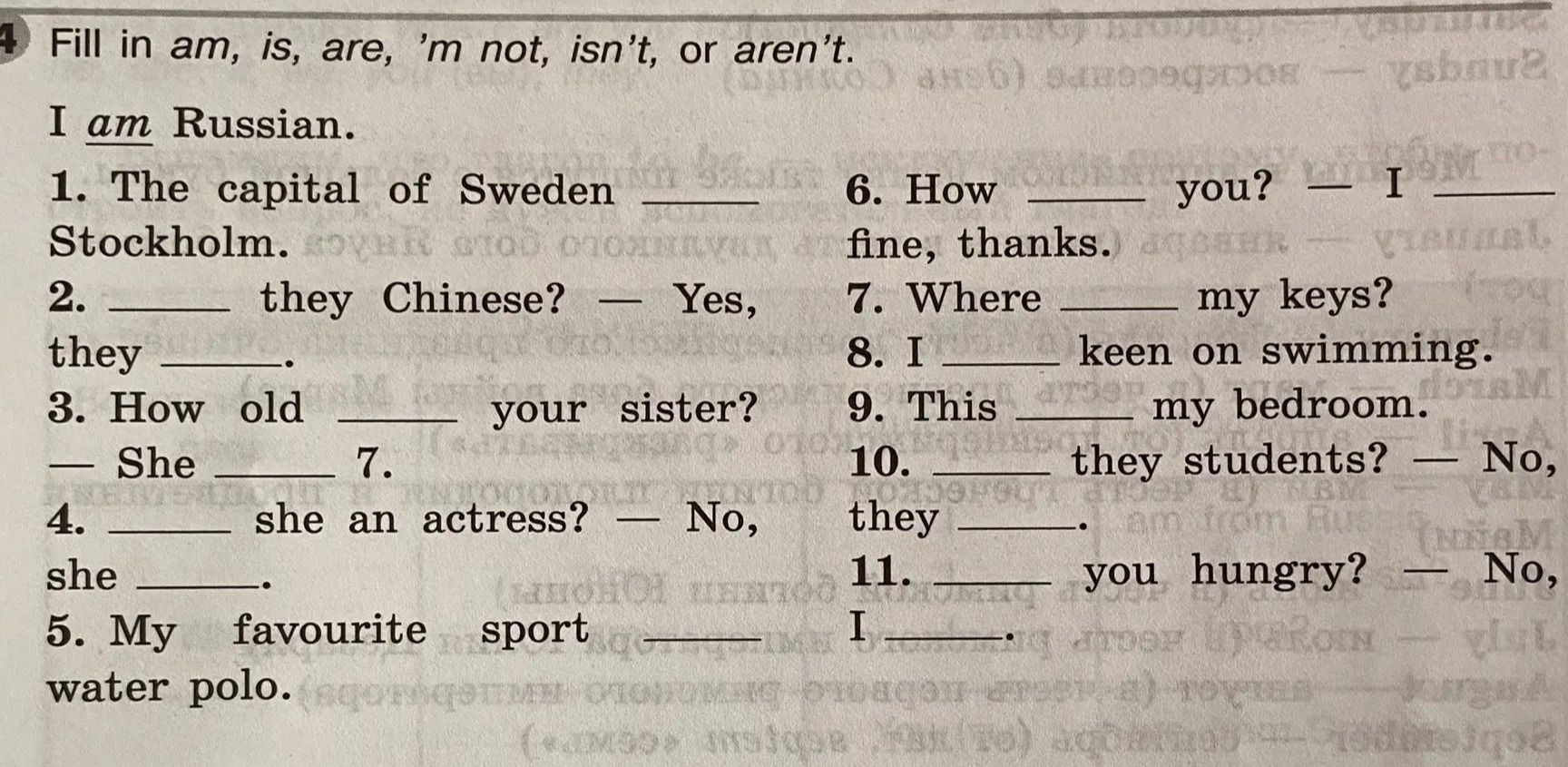 Фото задания: Fill in am, is, are, ’m not, isn’t, or aren’t. I am Russian. 1. The capital of Sweden _____ Stockholm. 2. _____ they Chinese?…