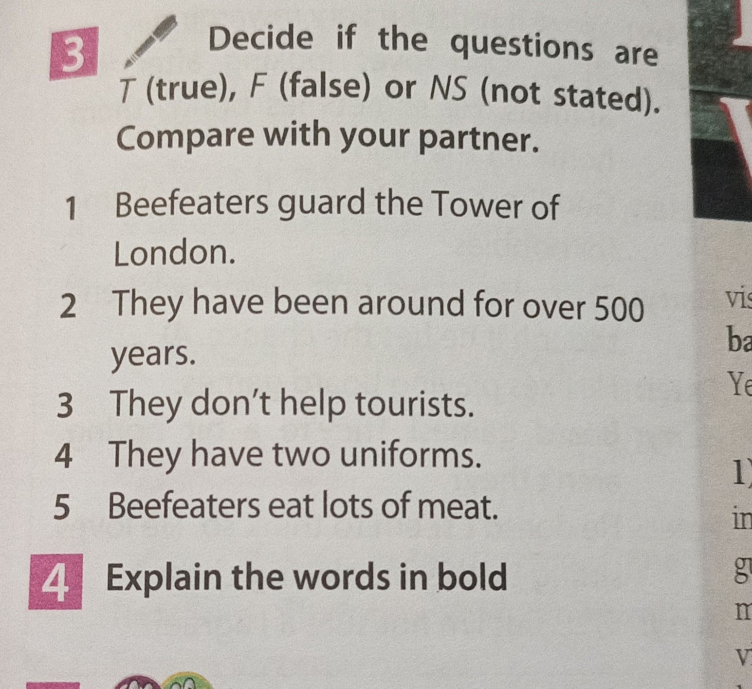 Фото задания: 3. Decide if the questions are T (true), F (false) or NS (not stated). Compare with your partner. 1. Beefeaters guard the…