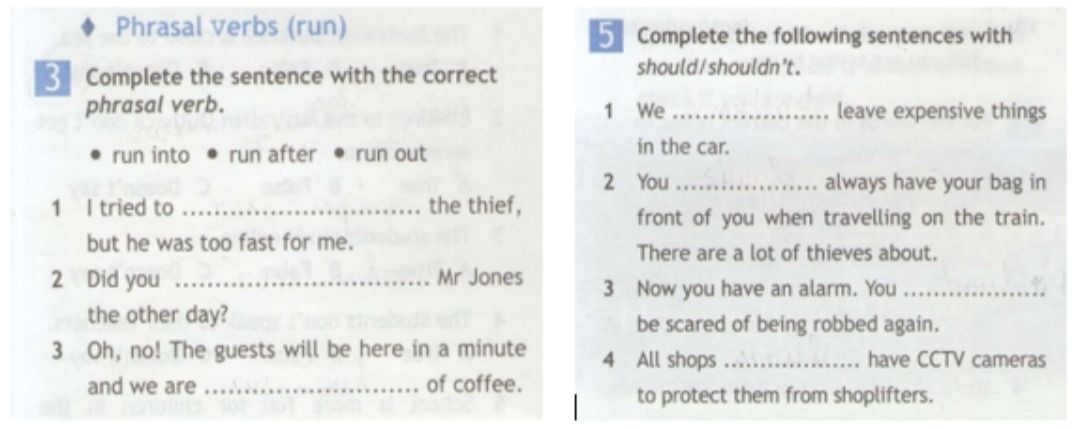 Фото задания: 5. Complete the following sentences with should/shouldn't. 1. We ... leave expensive things in the car. 2. You ... always…