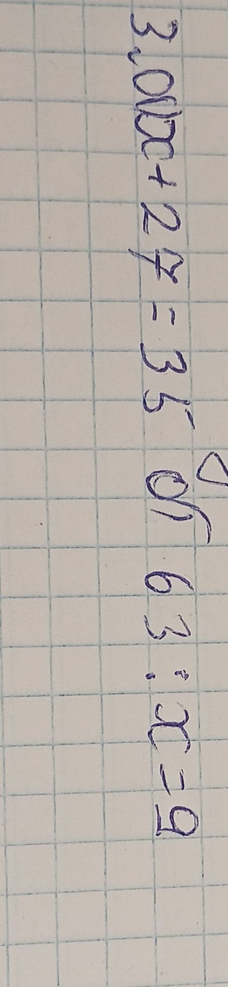 Фото задания: 3. 0,?x + 2,7 = 35; а) 6,3 : x = 9