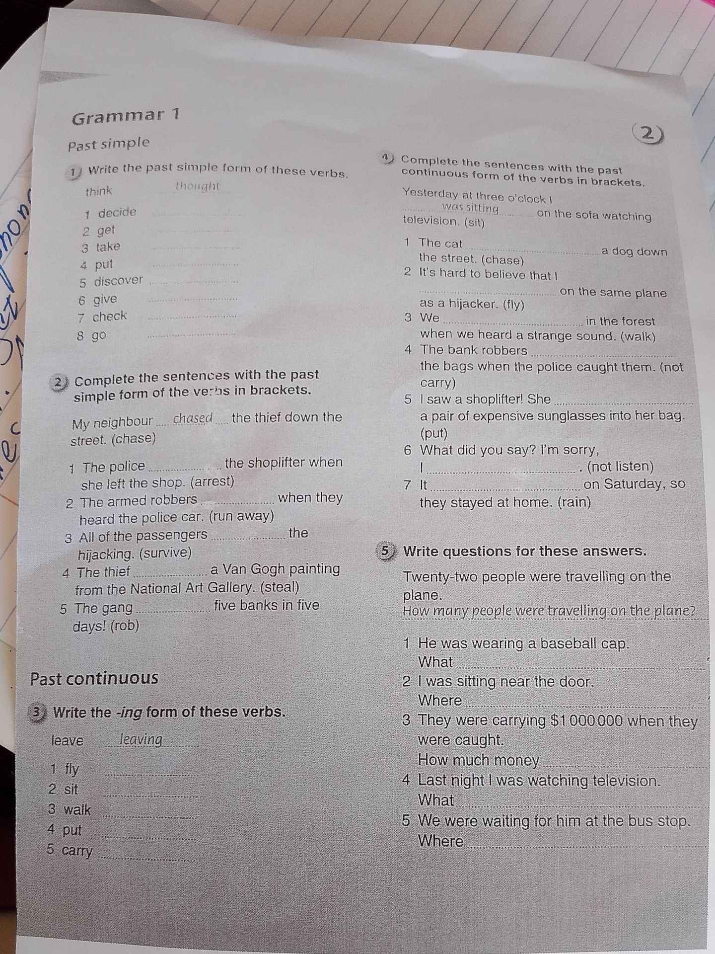 Фото задания: 2) Complete the sentences with the past simple form of the verbs in brackets. Example: My neighbour chased the thief down the…