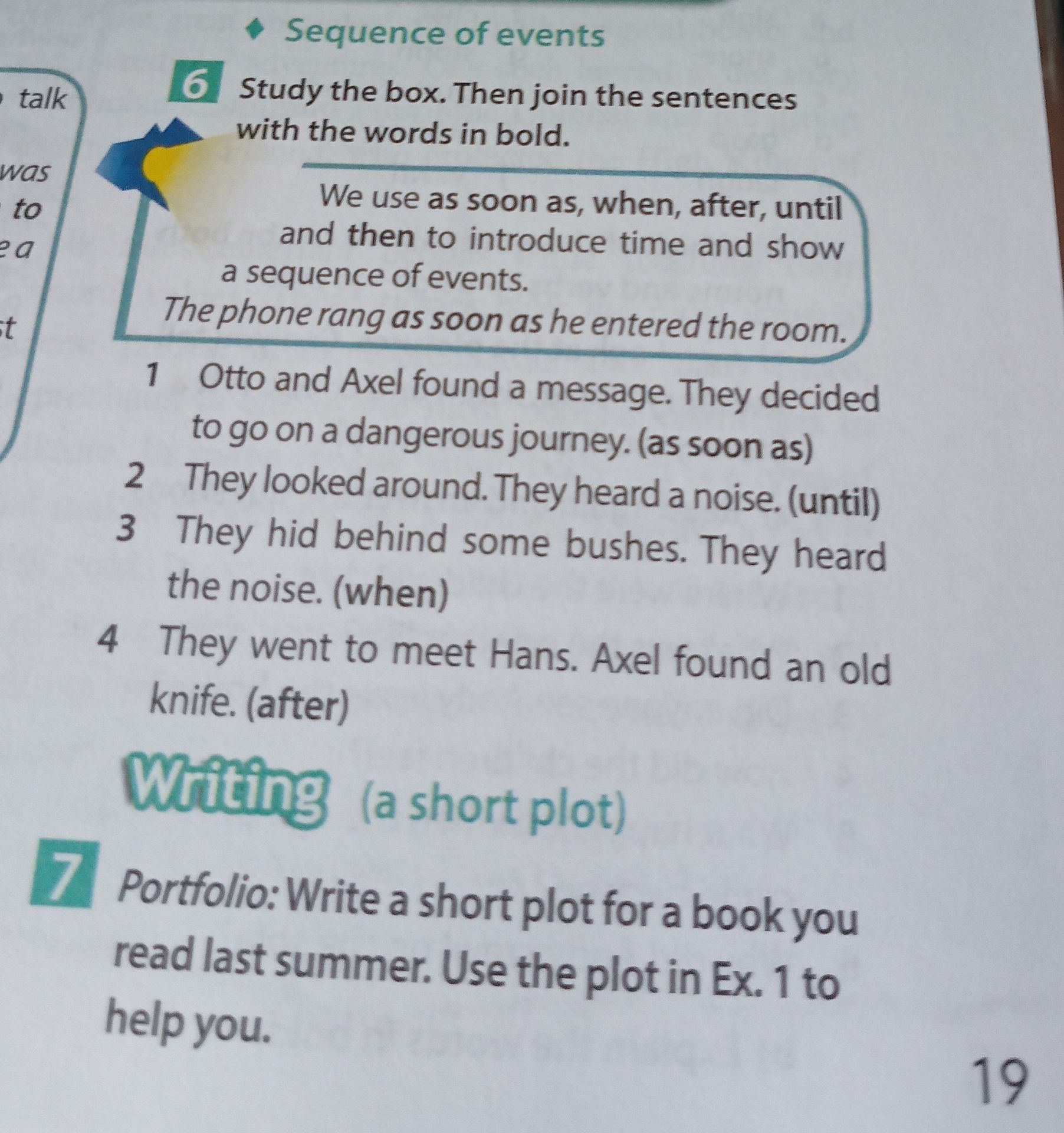 Фото задания: 6. Study the box. Then join the sentences with the words in bold. 1) Otto and Axel found a message. They decided to go on a…