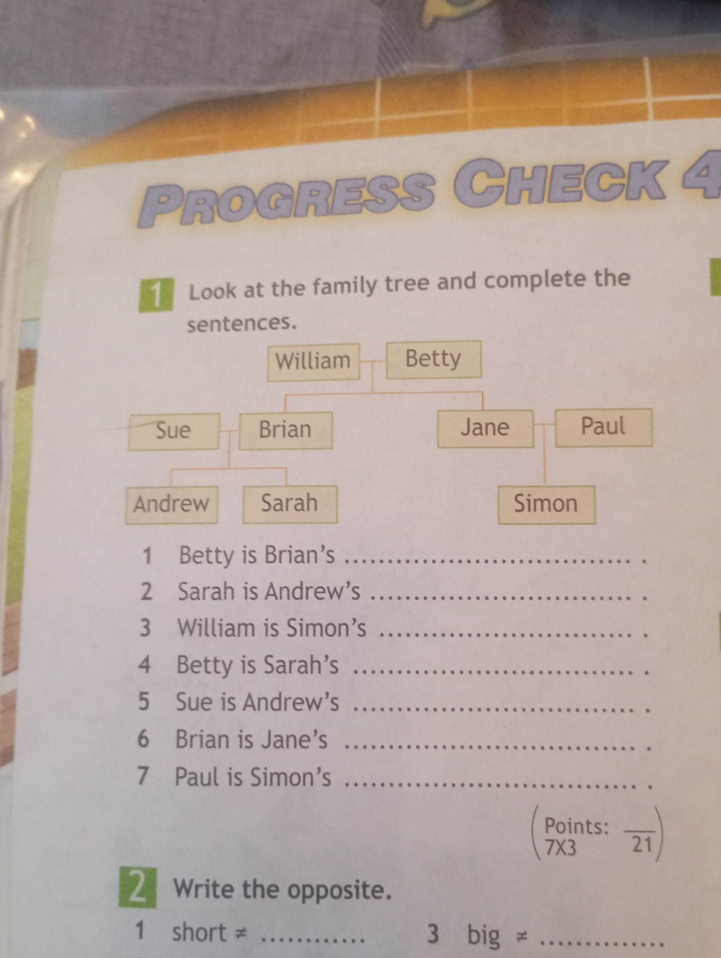 Фото задания: 1. Look at the family tree and complete the sentences. 1) Betty is Brian’s ... 2) Sarah is Andrew’s ... 3) William is Simon’s…