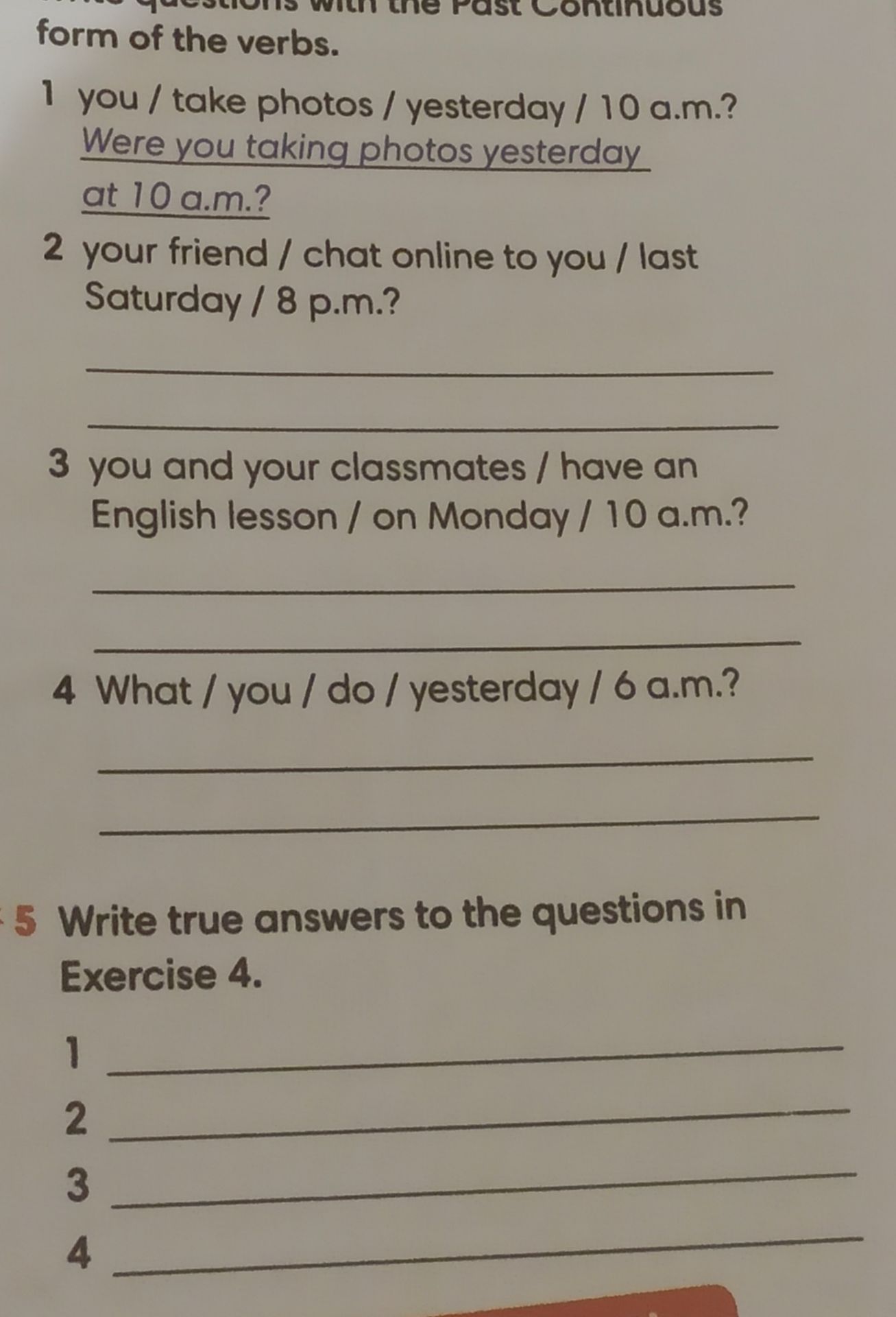 Фото задания: 5. Write true answers to the questions in Exercise 4.