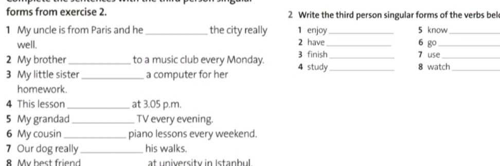 Фото задания: 2 Write the third person singular forms of the verbs below: 1 enjoy 2 have 3 finish 4 study 5 know 6 go 7 use 8 watch.