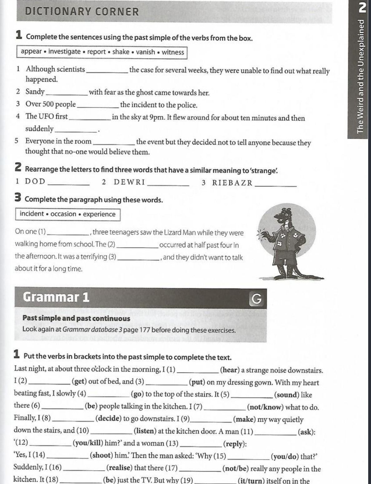 Фото задания: Grammar 1. Put the verbs in brackets into the past simple to complete the text: Last night, at about three o’clock in the…