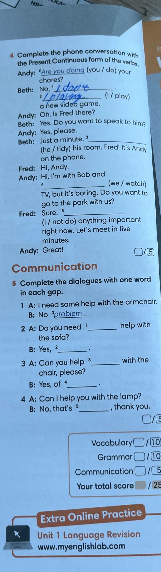 Фото задания: 4. Complete the phone conversation with the Present Continuous form of the verbs. Andy: Are you doing (you / do) your chores?…