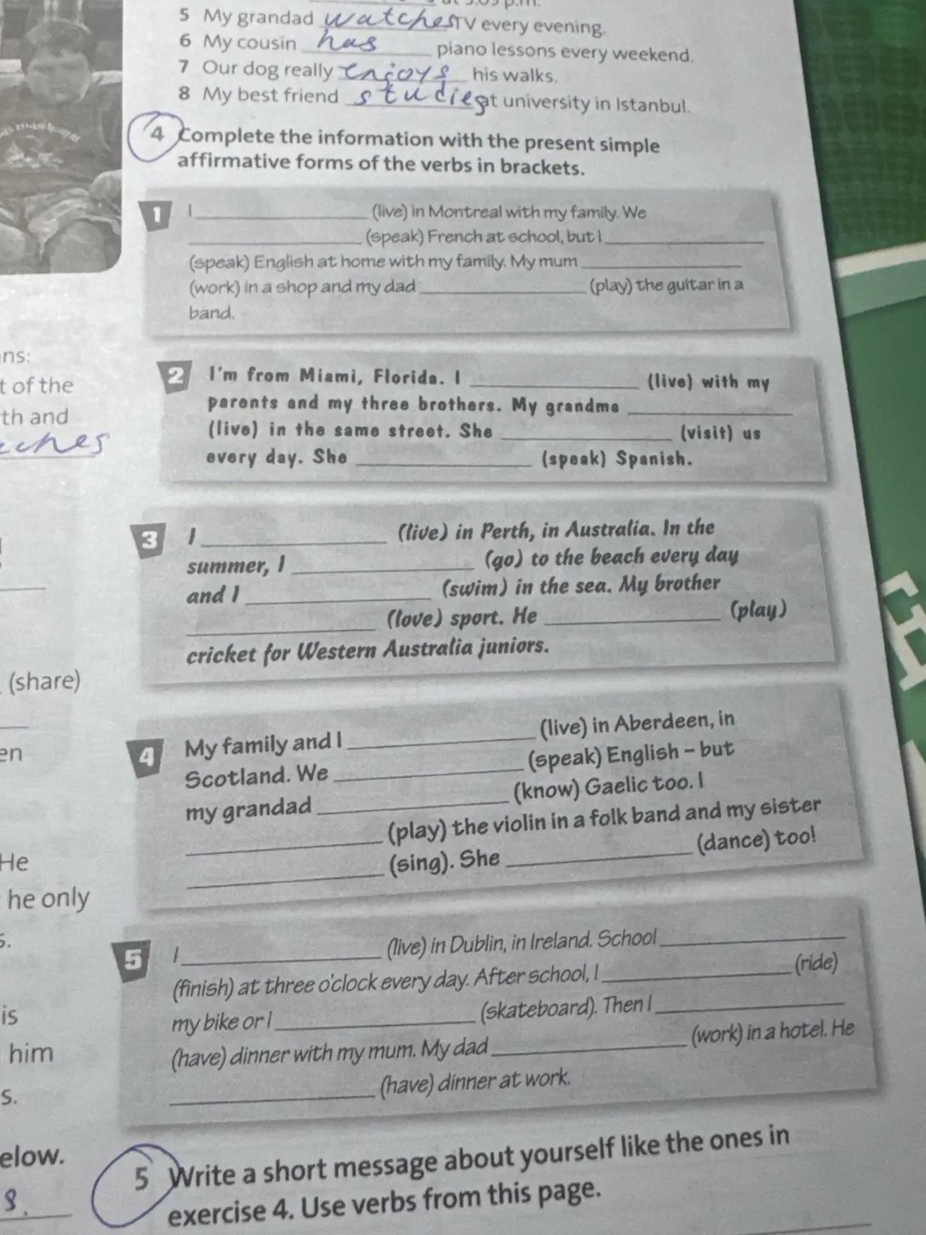 Фото задания: 4. Complete the information with the present simple affirmative forms of the verbs in brackets. 1. I ___ (live) in Montreal…