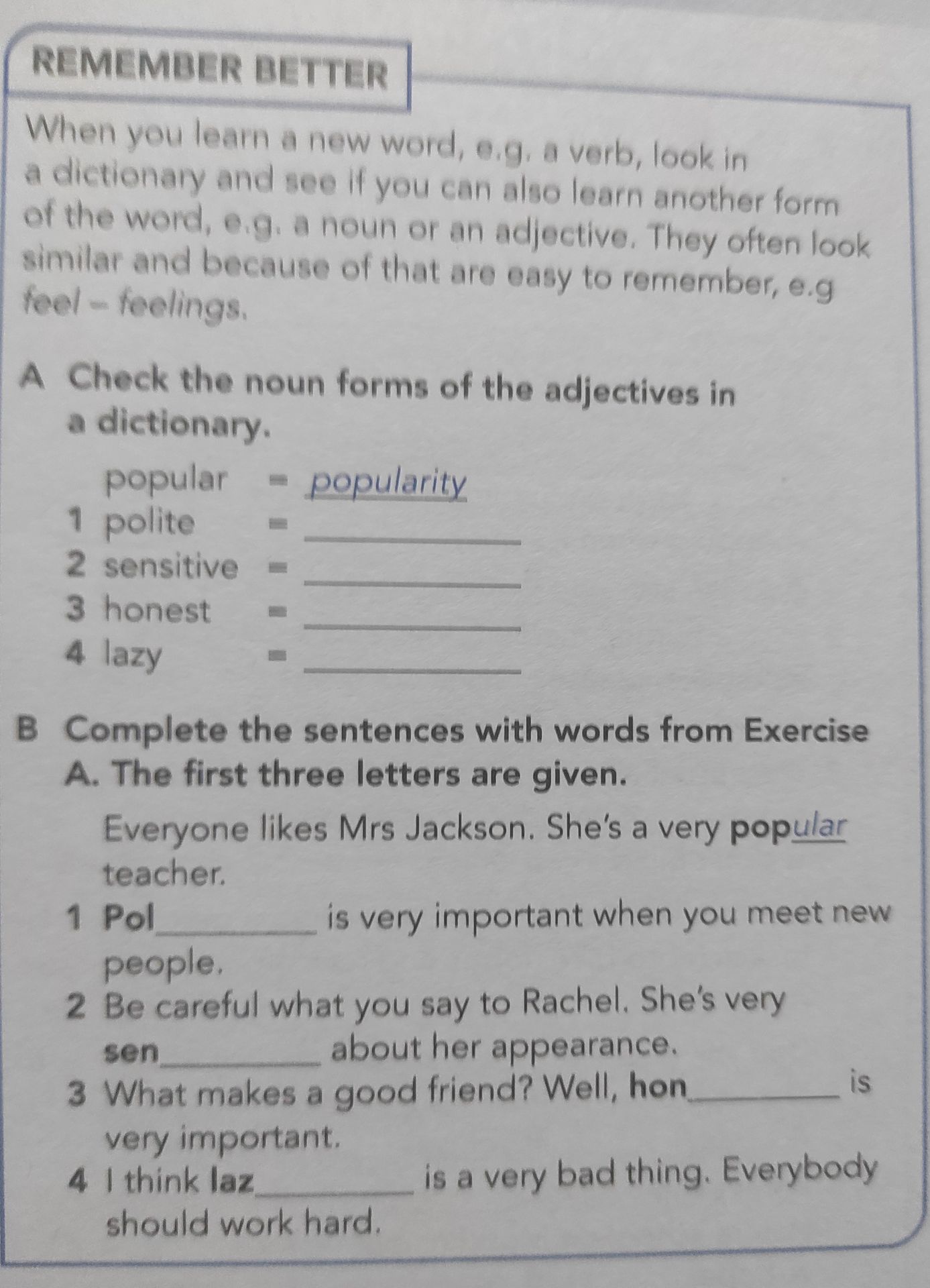 Фото задания: B. Complete the sentences with words from Exercise A. The first three letters are given. Example: Everyone likes Mrs Jackson.…