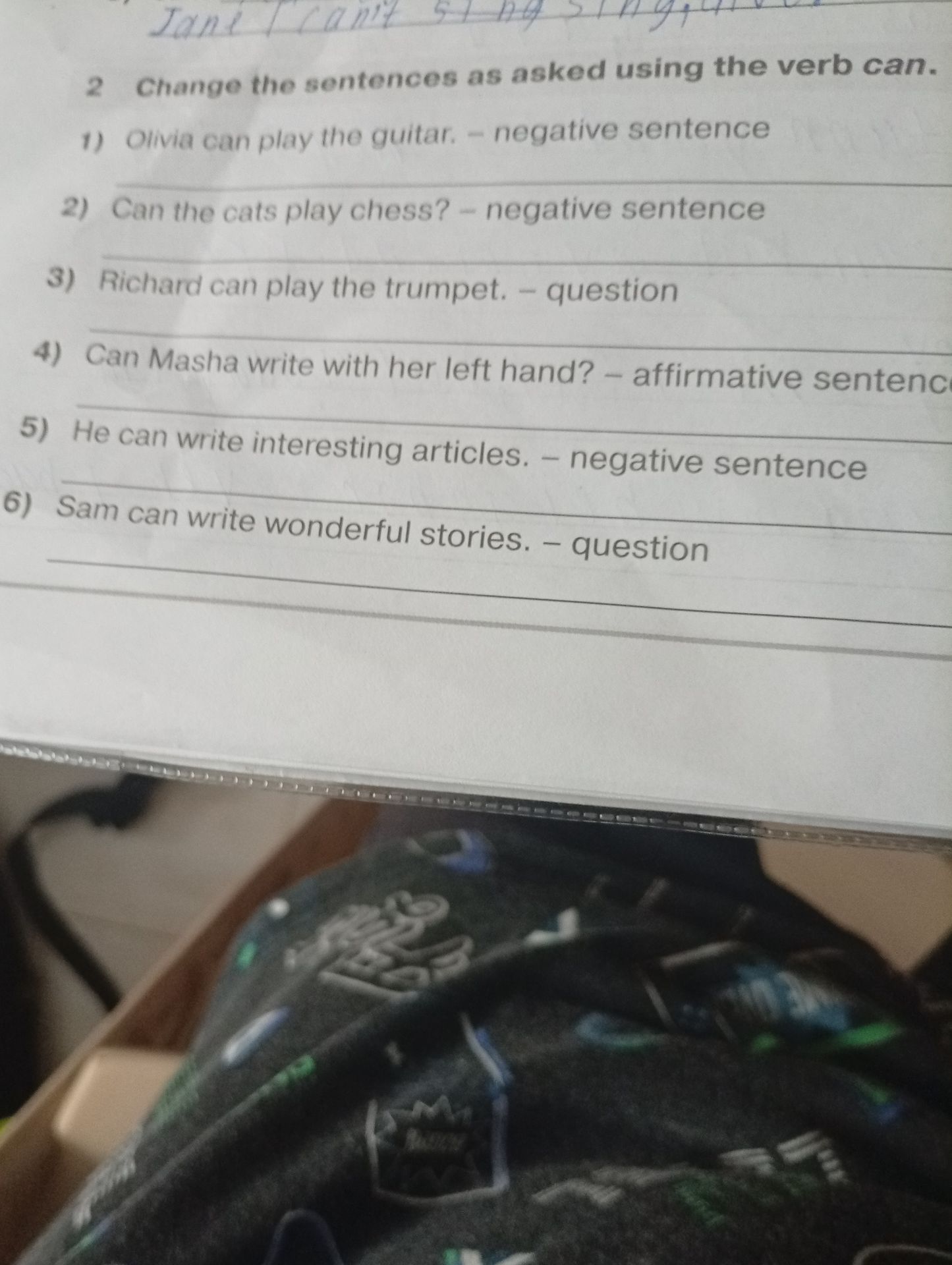 Фото задания: 2. Change the sentences as asked using the verb can. 1) Olivia can play the guitar. — negative sentence 2) Can the cats…