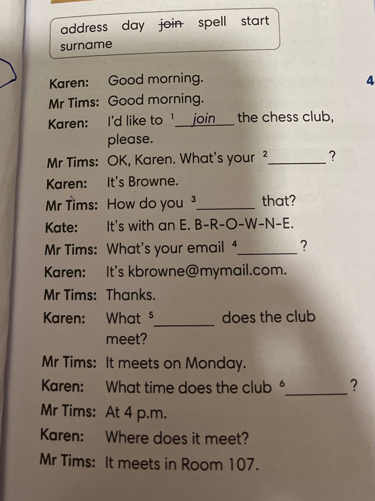 Фото задания: Complete the dialogue with the words from the box: address, day, join, spell, start, surname. Karen: Good morning. Mr Tims:…