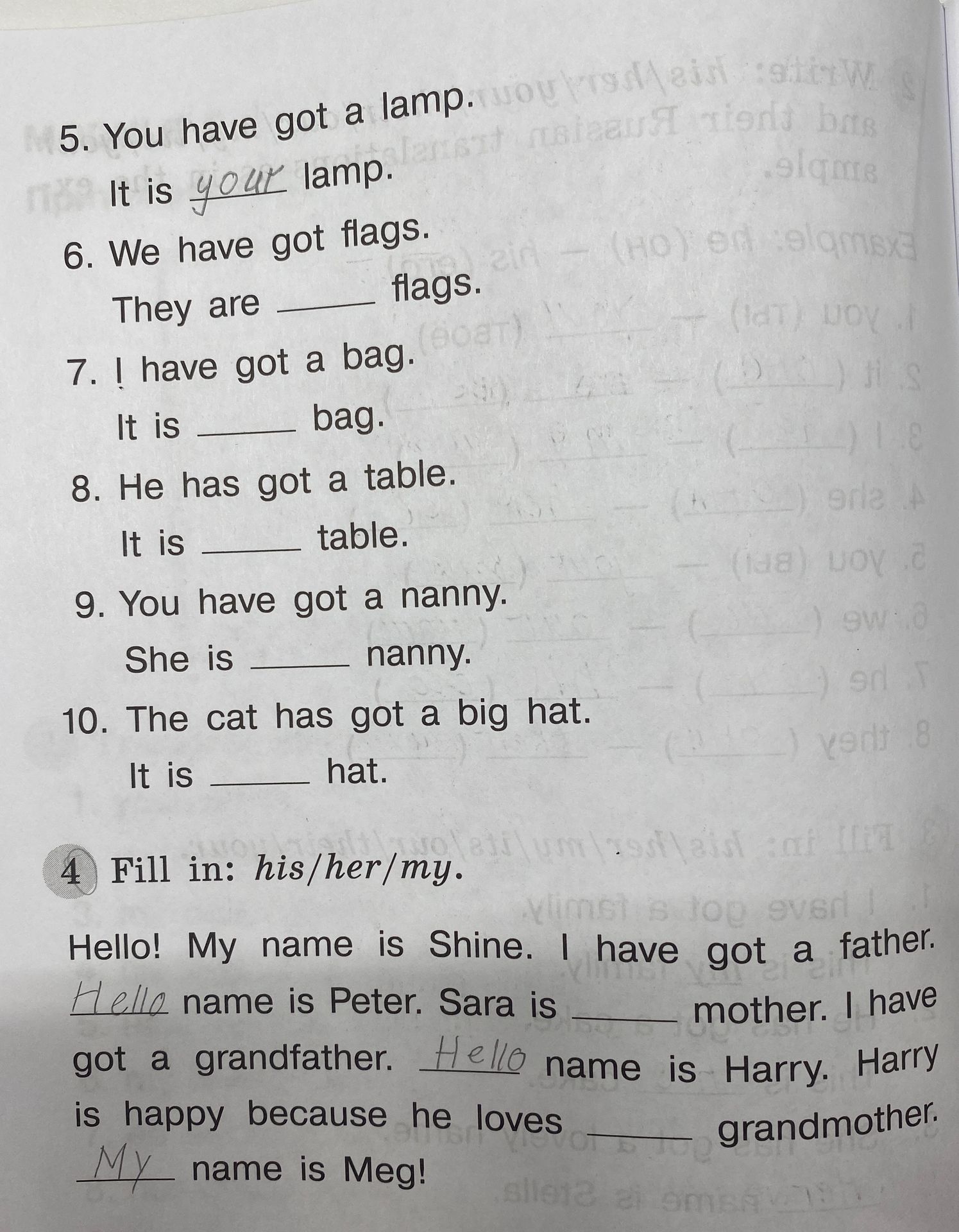 Фото задания: 4. Fill in: his / her / my. Hello! My name is Shine. I have got a father. ___ name is Peter. Sara is ___ mother. I have got a…