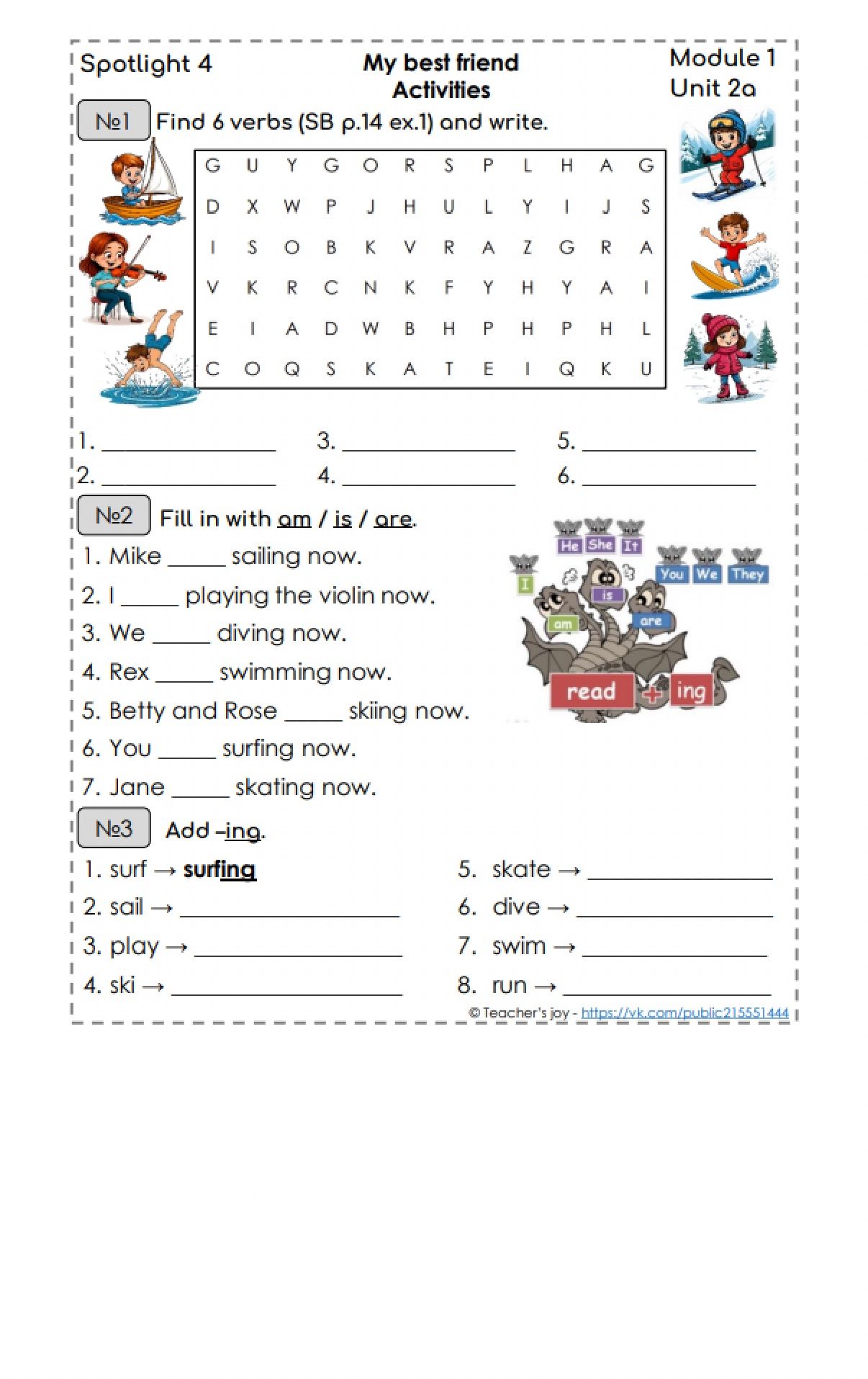 Фото задания: № 2. Fill in with am / is / are. 1. Mike _____ sailing now. 2. I _____ playing the violin now. 3. We _____ diving now. 4. Rex…