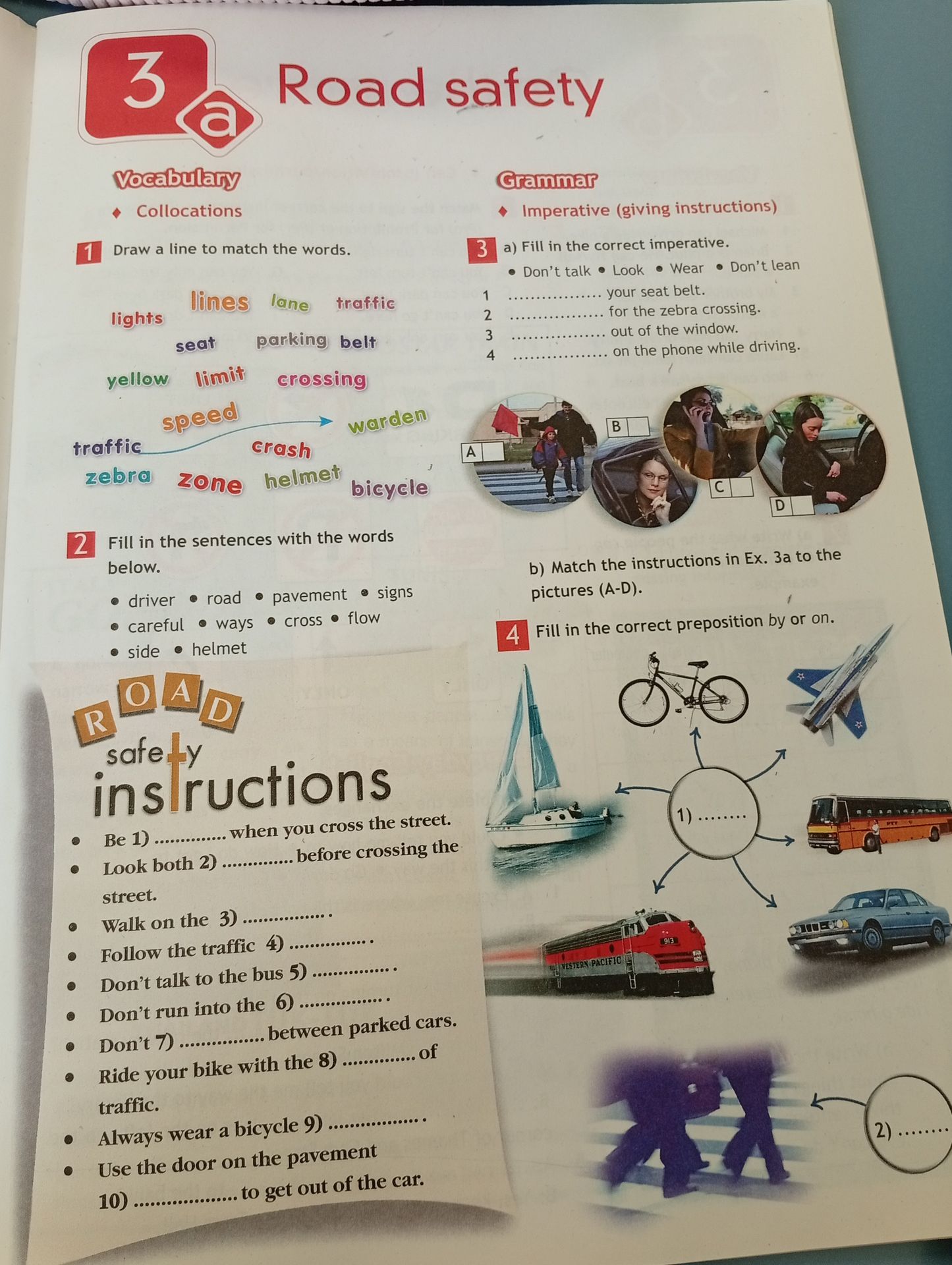 Фото задания: 3. a) Fill in the correct imperative. Don’t talk • Look • Wear • Don’t lean. 1 ______ your seat belt. 2 ______ for the…